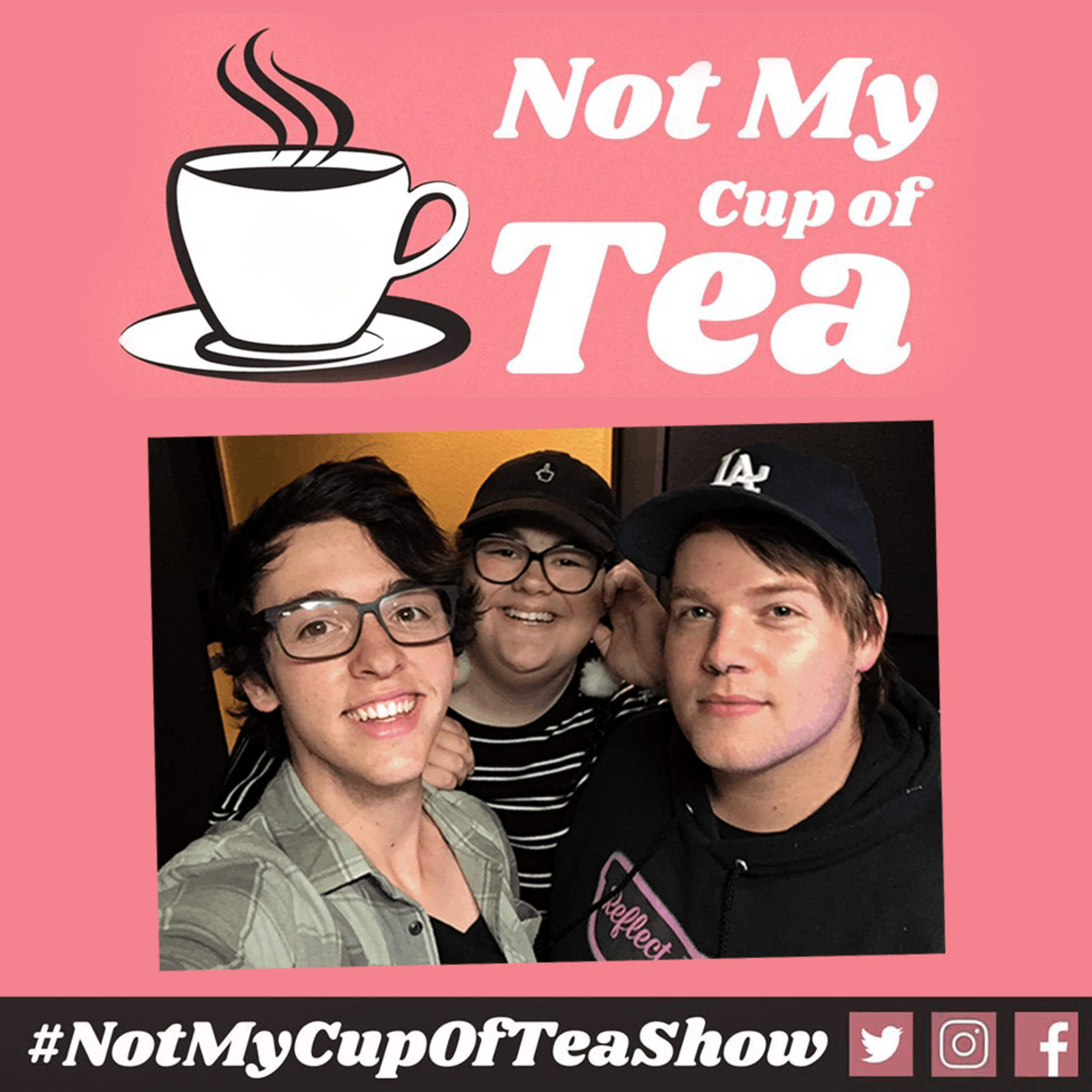 Show #11 2017 ft. Alright Hey - NOT MY CUP OF TEA episode artwork