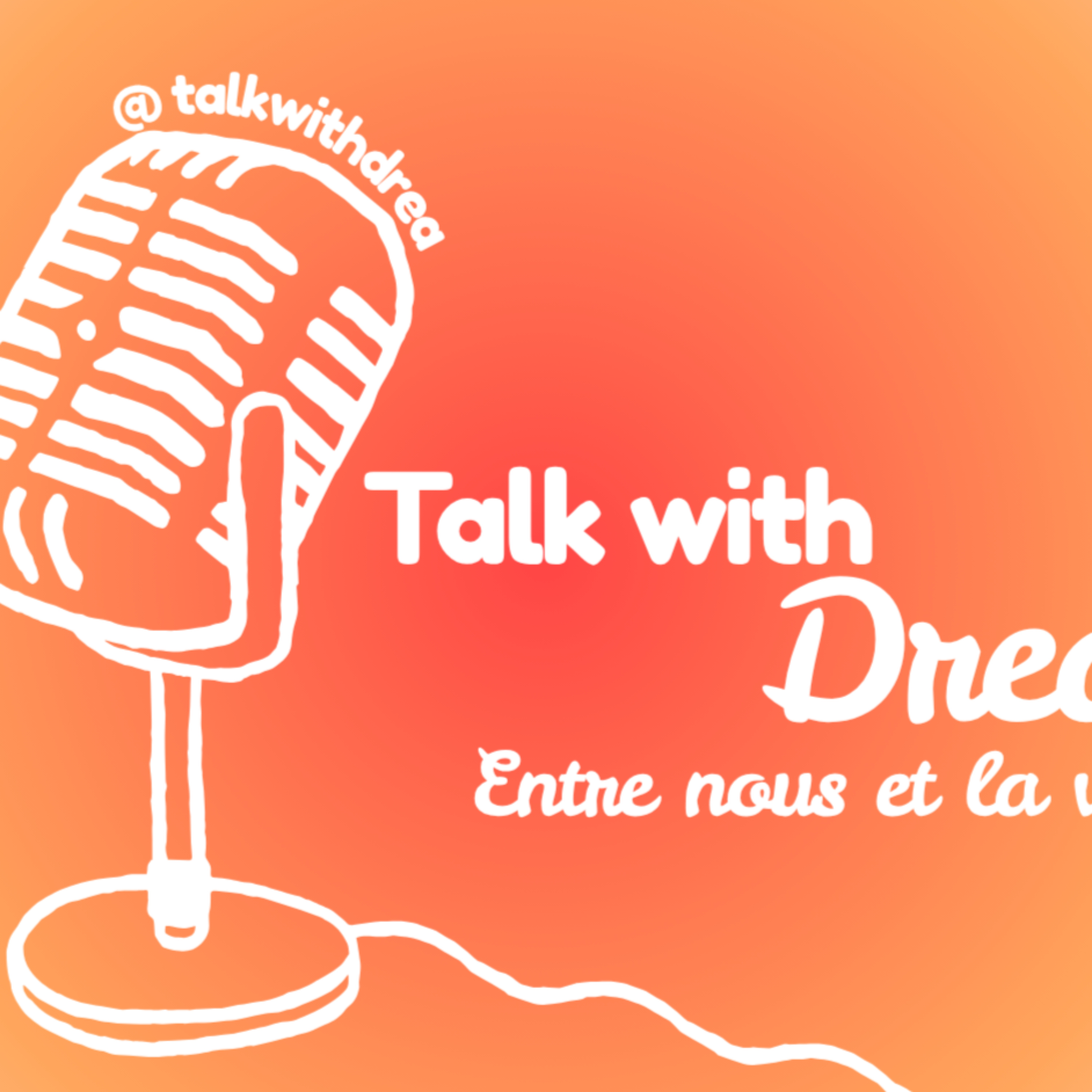 Talk with Drea
