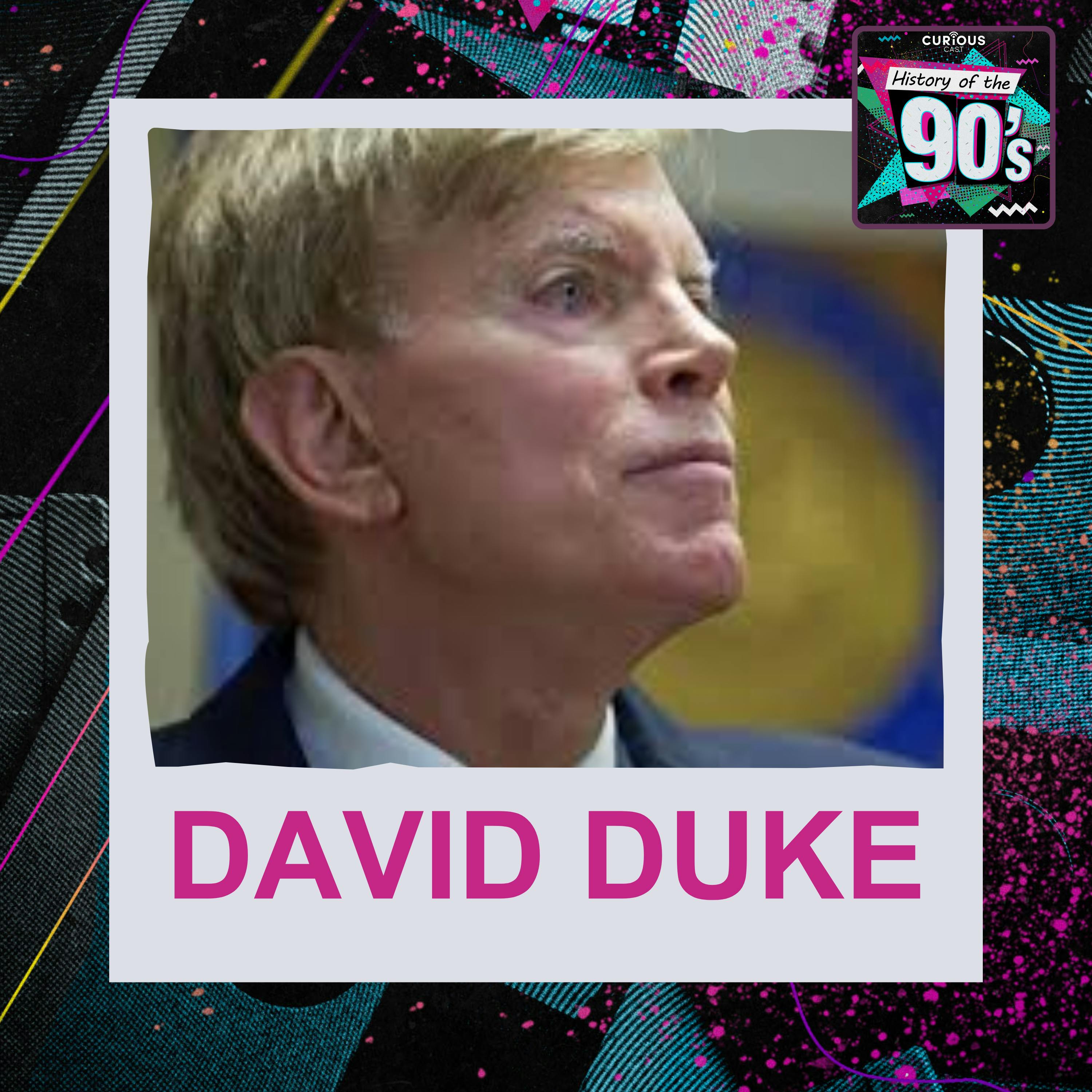 The Rise & Fall of David Duke I 148