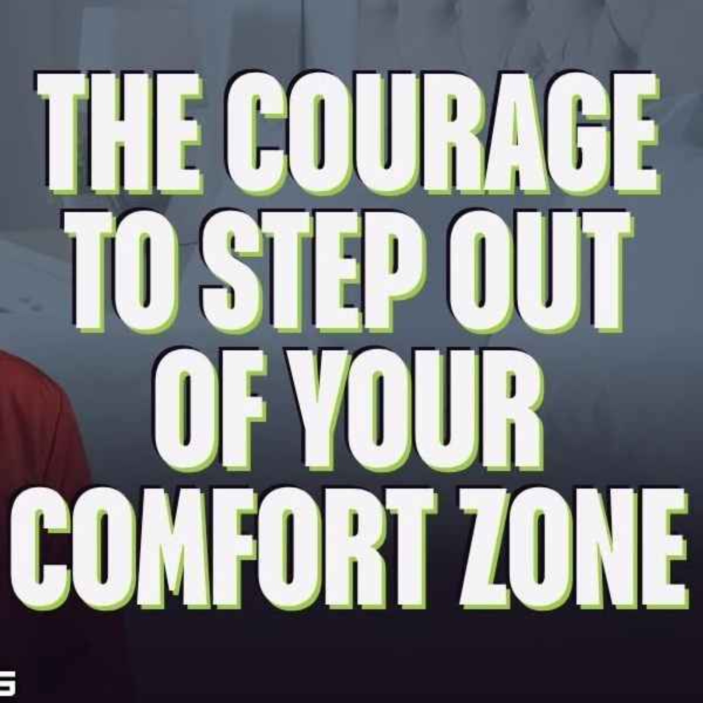 Boss Your Feelings : The Courage to Step Out of Your Comfort Zone