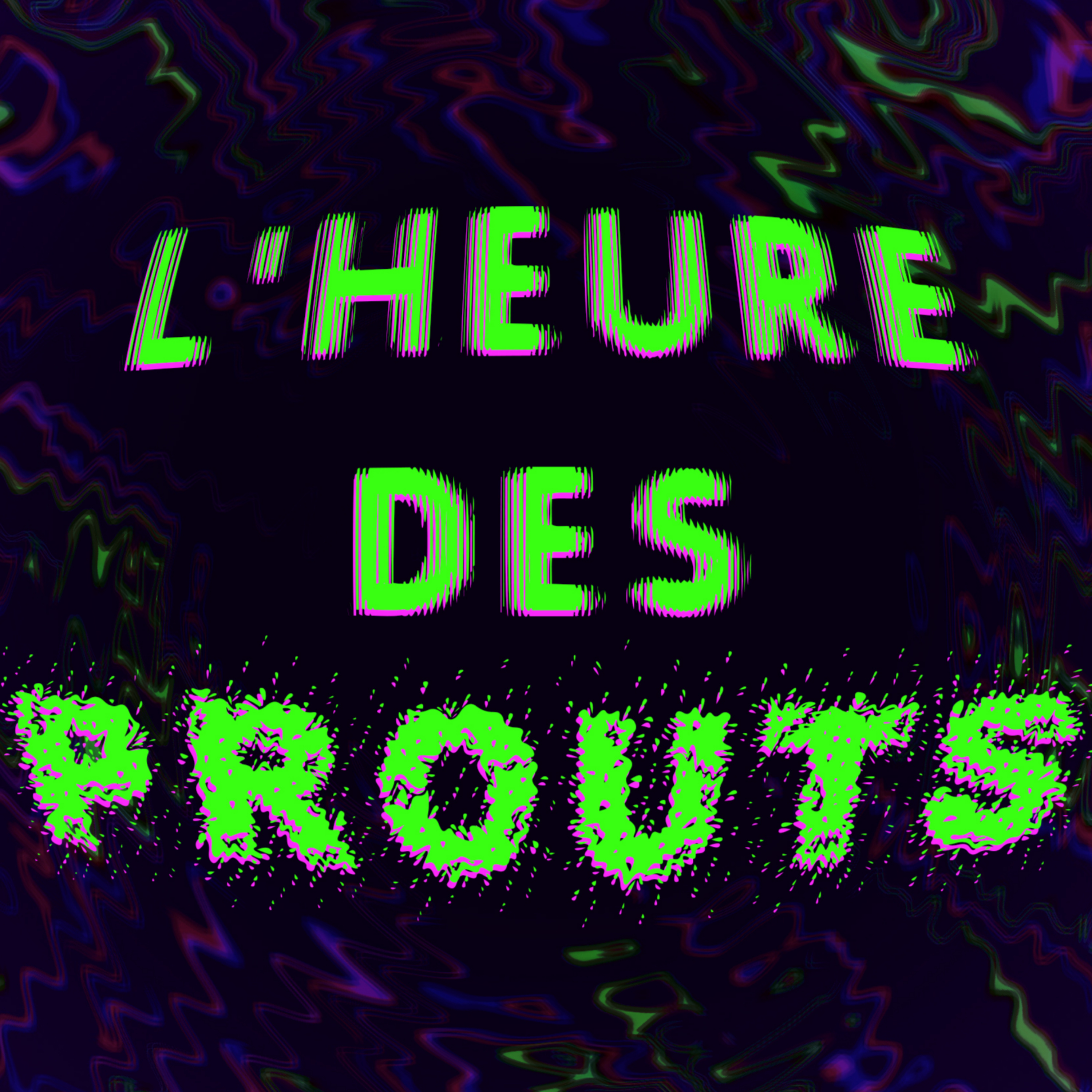 L'HEURE DES PROUTS