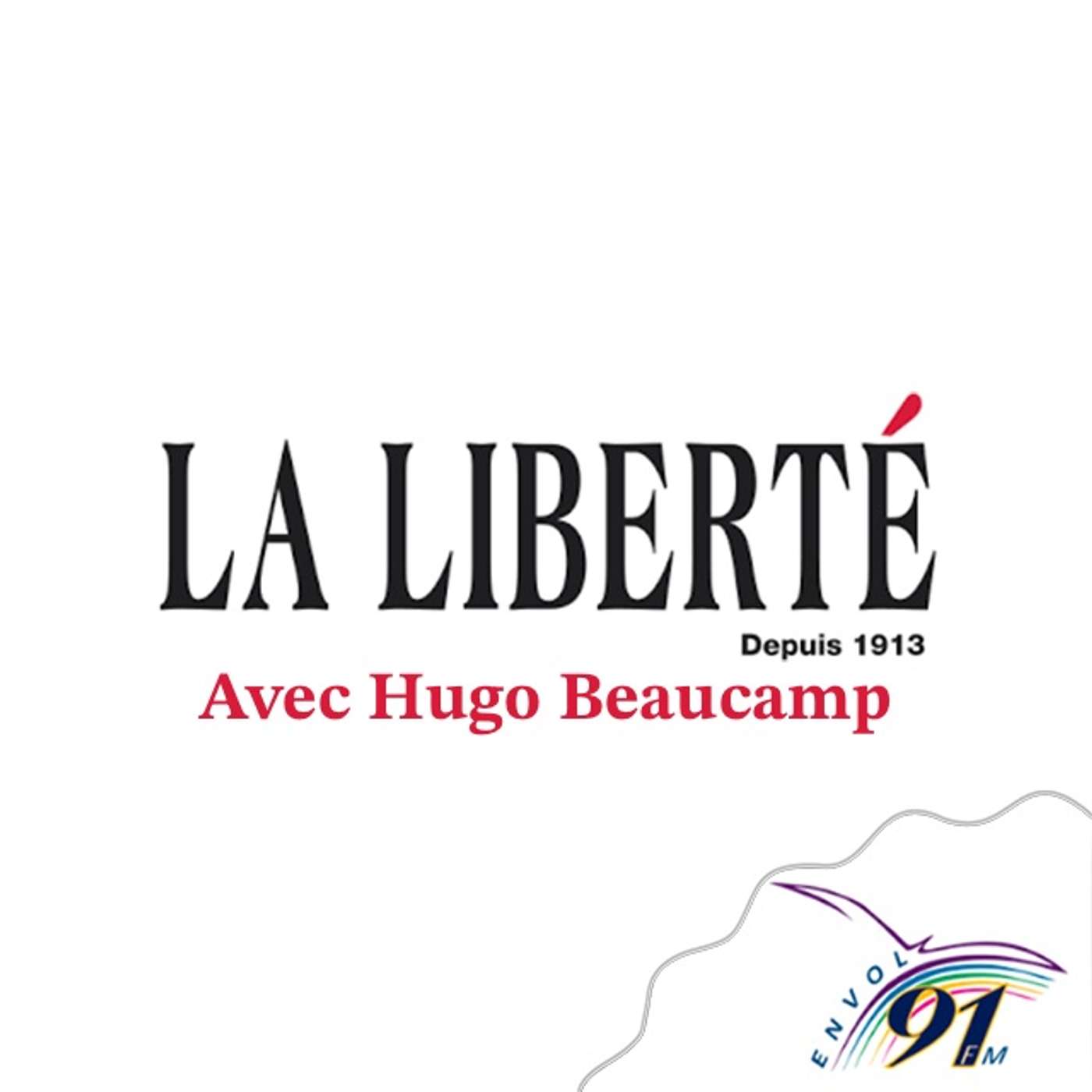 Les chroniques informations avec Hugo Beaucamp du journal La Liberté episode artwork