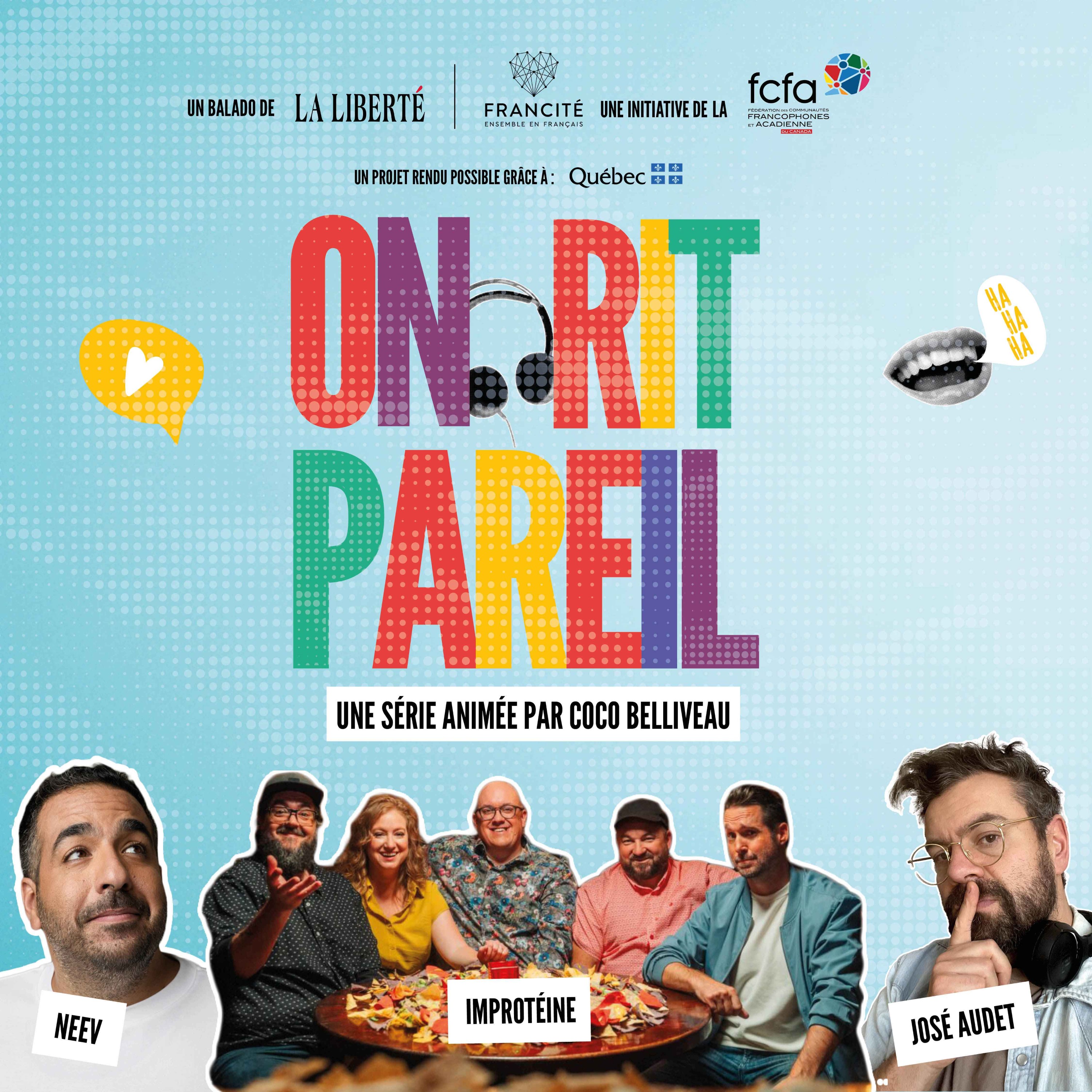 Neev, Improtéine & José Audet : Faire rire en français, c'est aussi résister