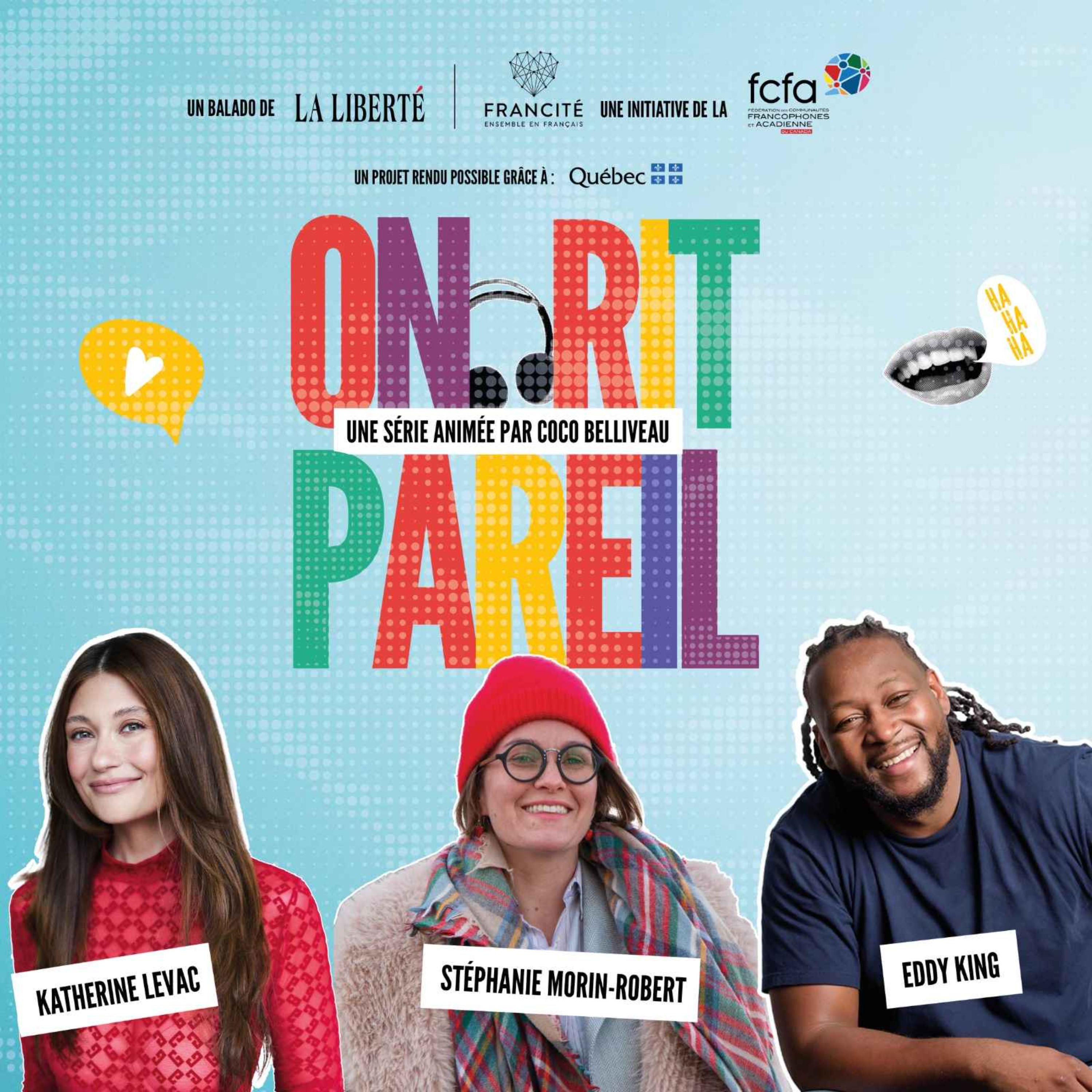 Katherine Levac, Eddy King & Stéphanie Morin-Robert : Grandir ici, faire rire ailleurs