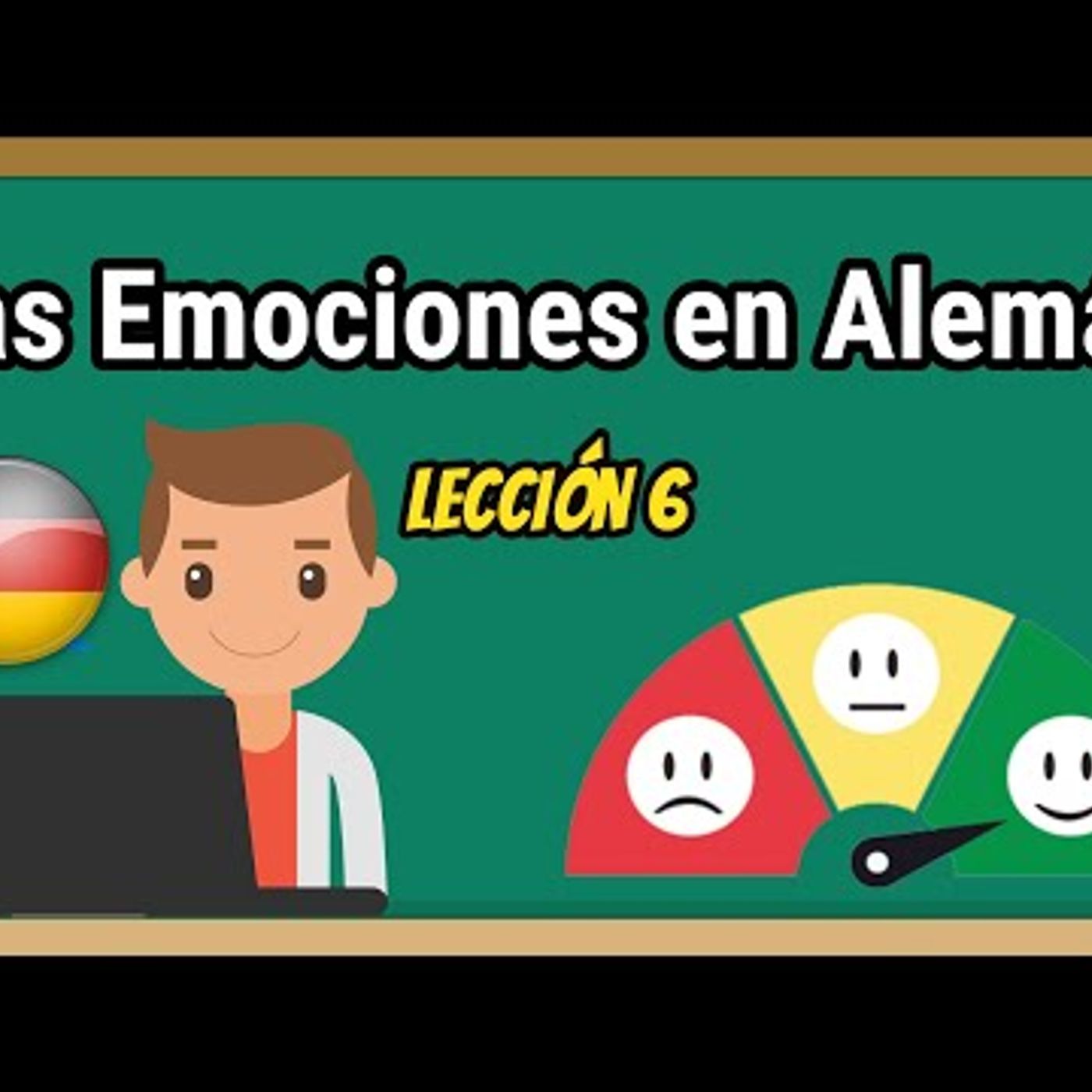 Lección 6 Los sentimientos en Alemán  Alemán Básico