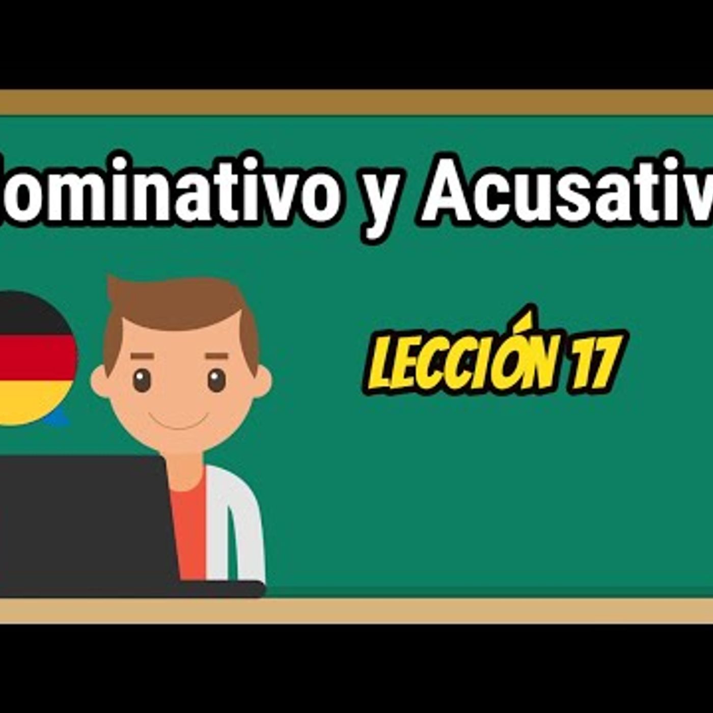 Lección 17 Nominativo y Acusativo para principiantes  Alemán Básico (1)