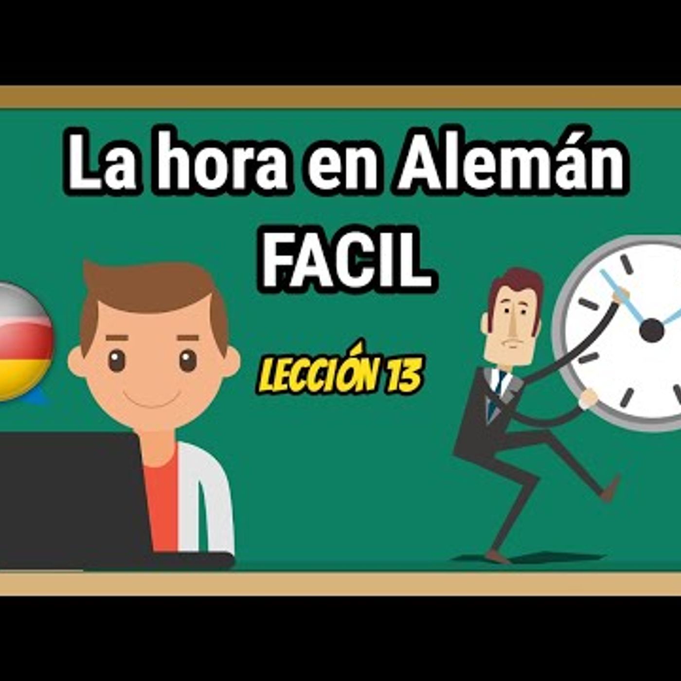 Lección 13 Cómo se dice la hora en alemán FACIL  Alemán Básico