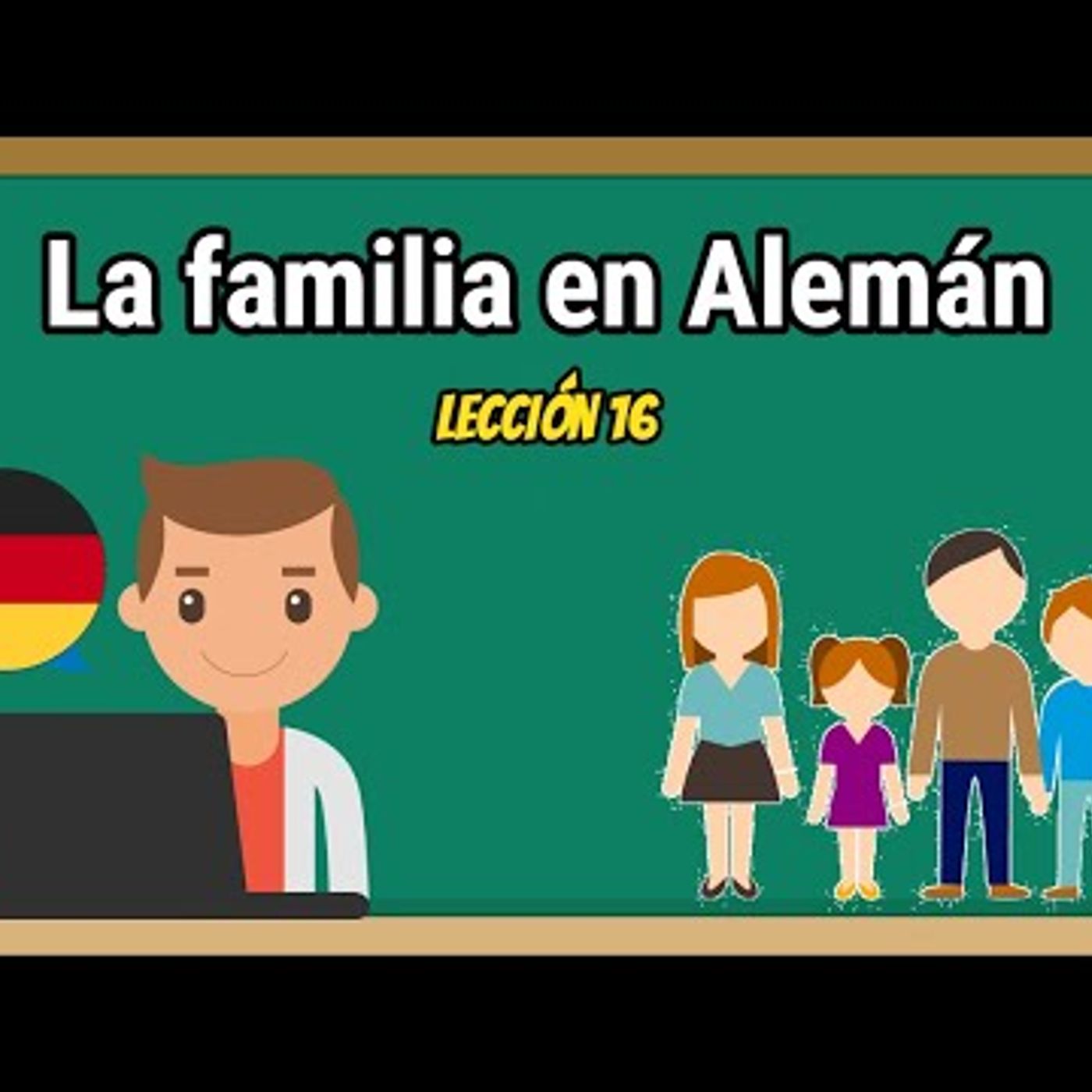 Lección 16 Los MIEMBROS de la FAMILIA en alemán  Alemán Básico (1)
