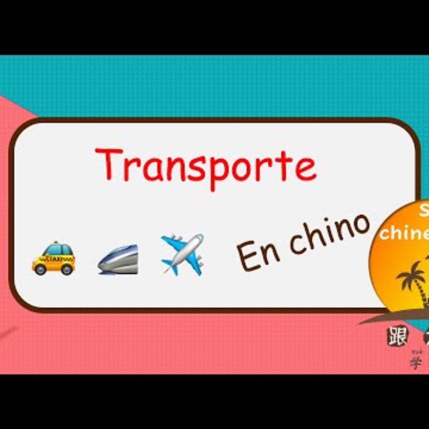 36. Aprender chino mandarín lección 23 ➡️ 🚀El transporte y oficios