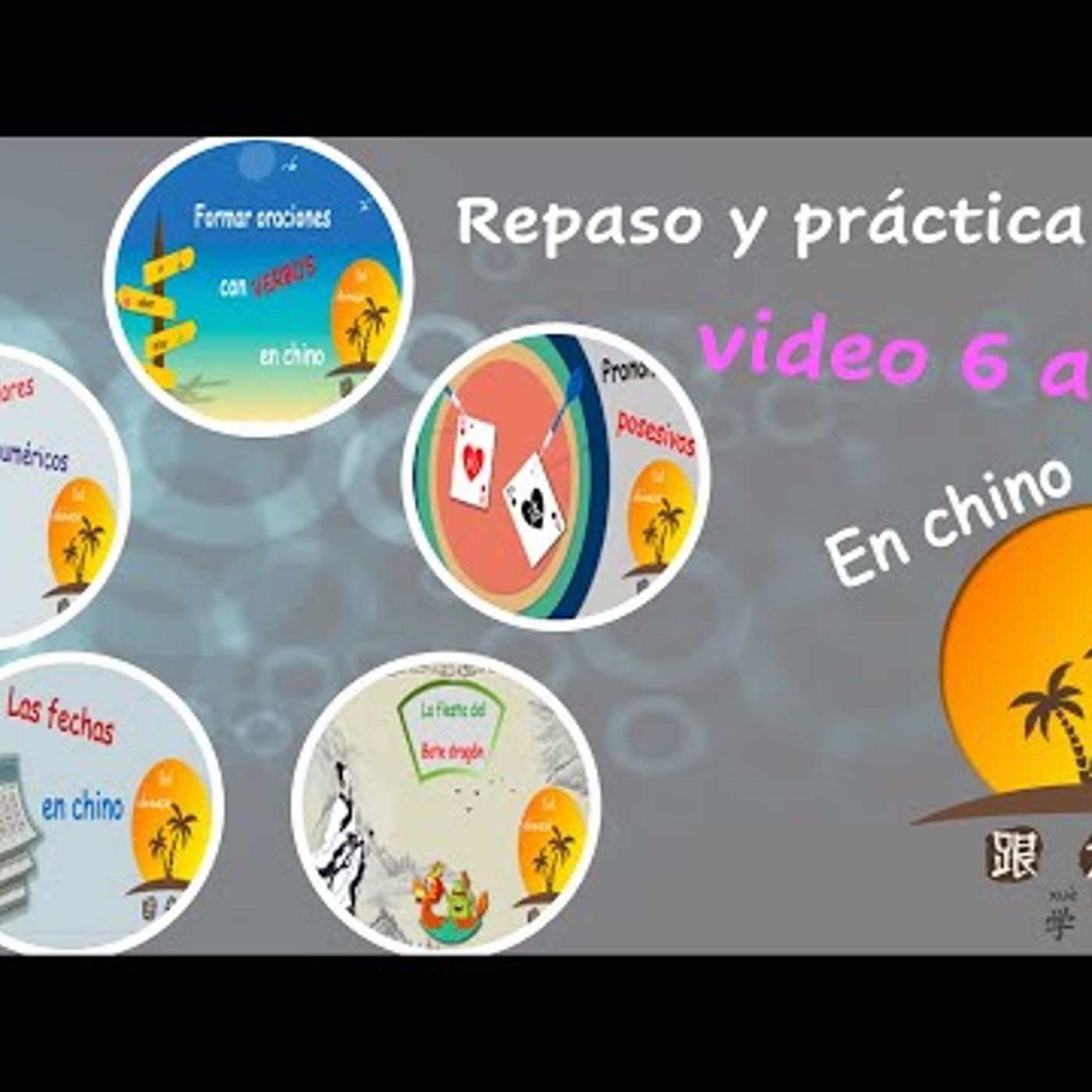 42. Aprender chino mandarín lección 26 ➡️ repaso de los videos del 6 al 10