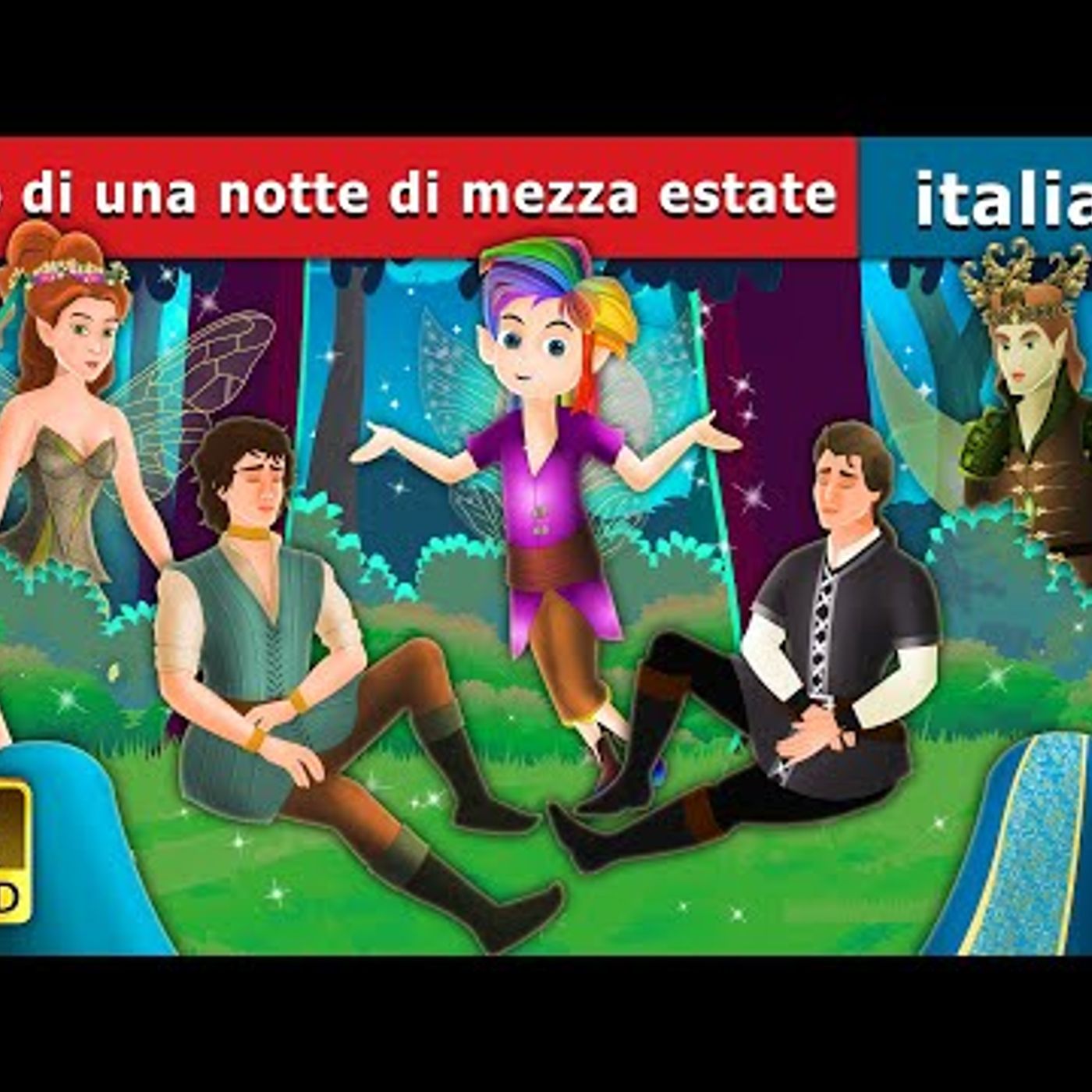 015. Sogno di una notte di mezza estate  A Midsummer Night's Dream Story in Italian  Fiabe Italiane episode artwork