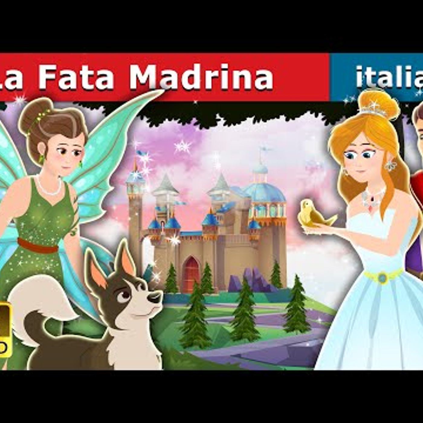 064. La Fata Madrina  The Fairy Godmother Story  Fiabe Italiane episode artwork