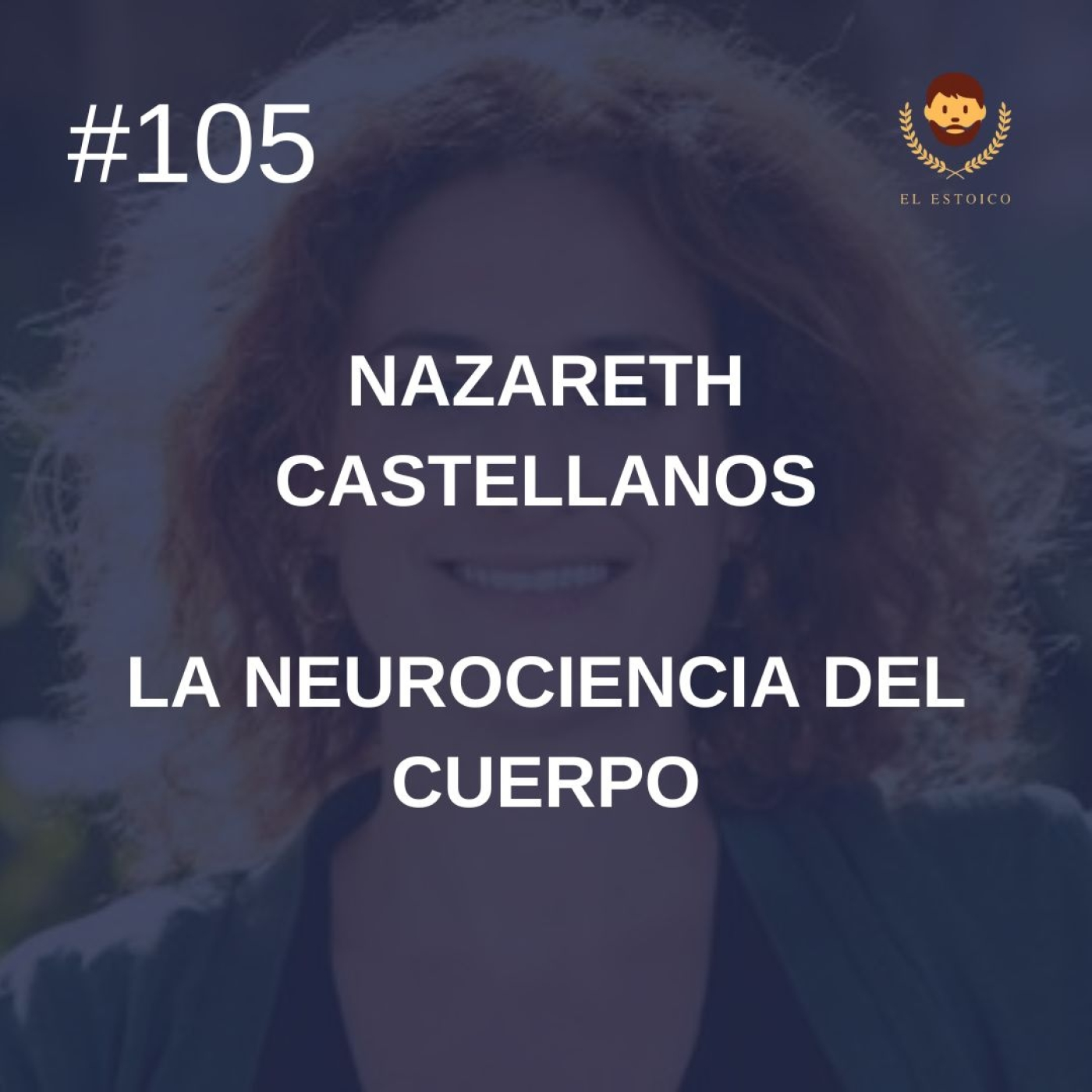 #105 - Nazareth Castellanos: La neurociencia del cuerpo episode artwork