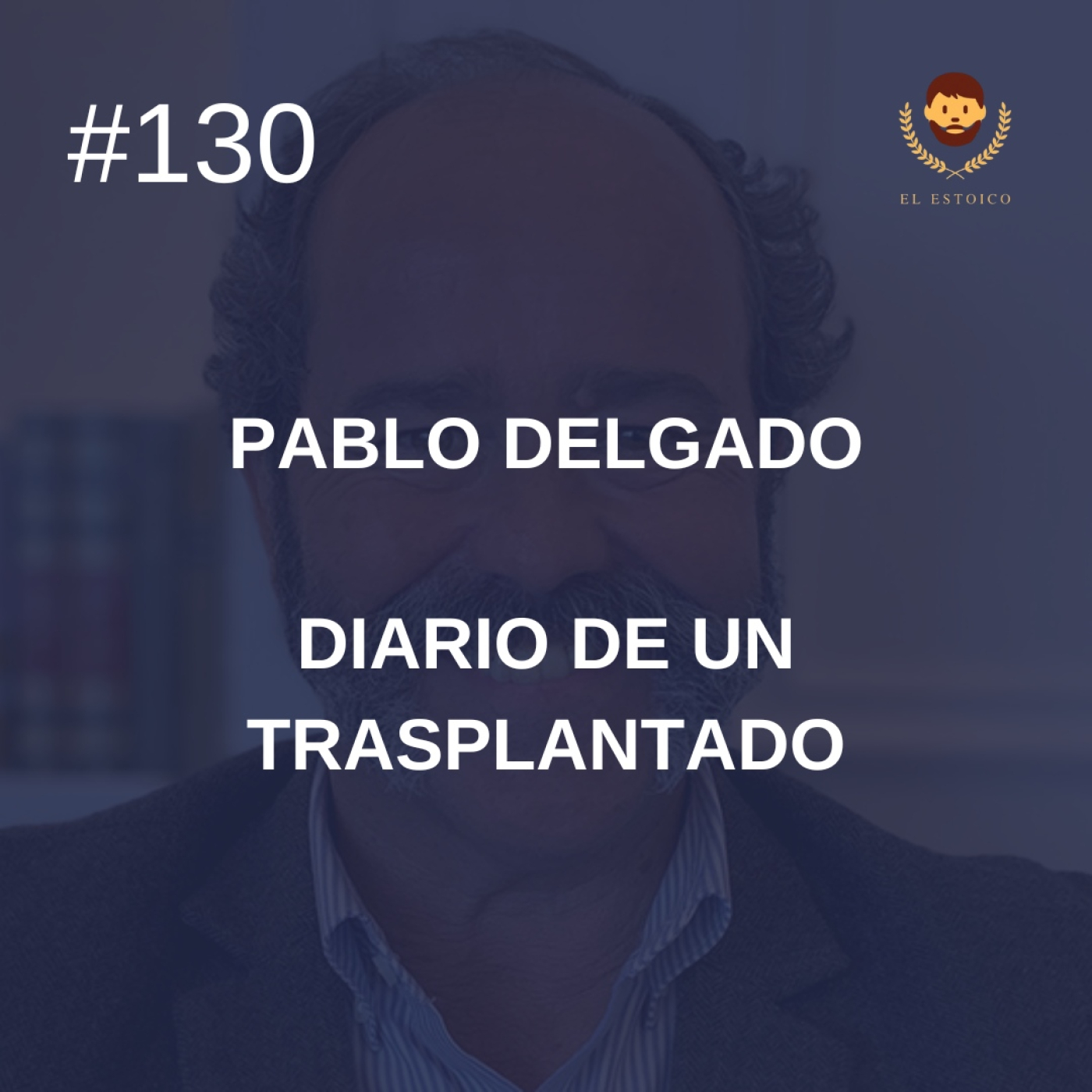 #130: Pablo Delgado: Diario de un trasplantado episode artwork