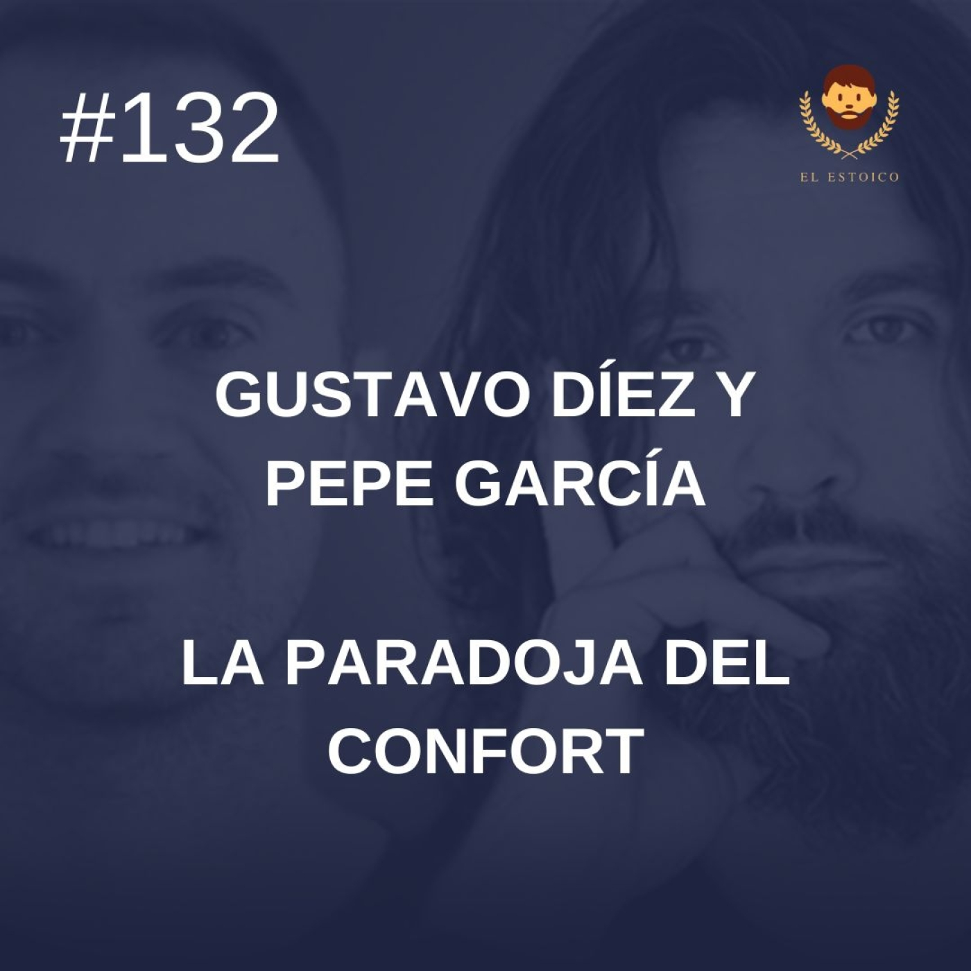 #132: La paradoja del confort: Conversación entre Gustavo Díez y Pepe García episode artwork
