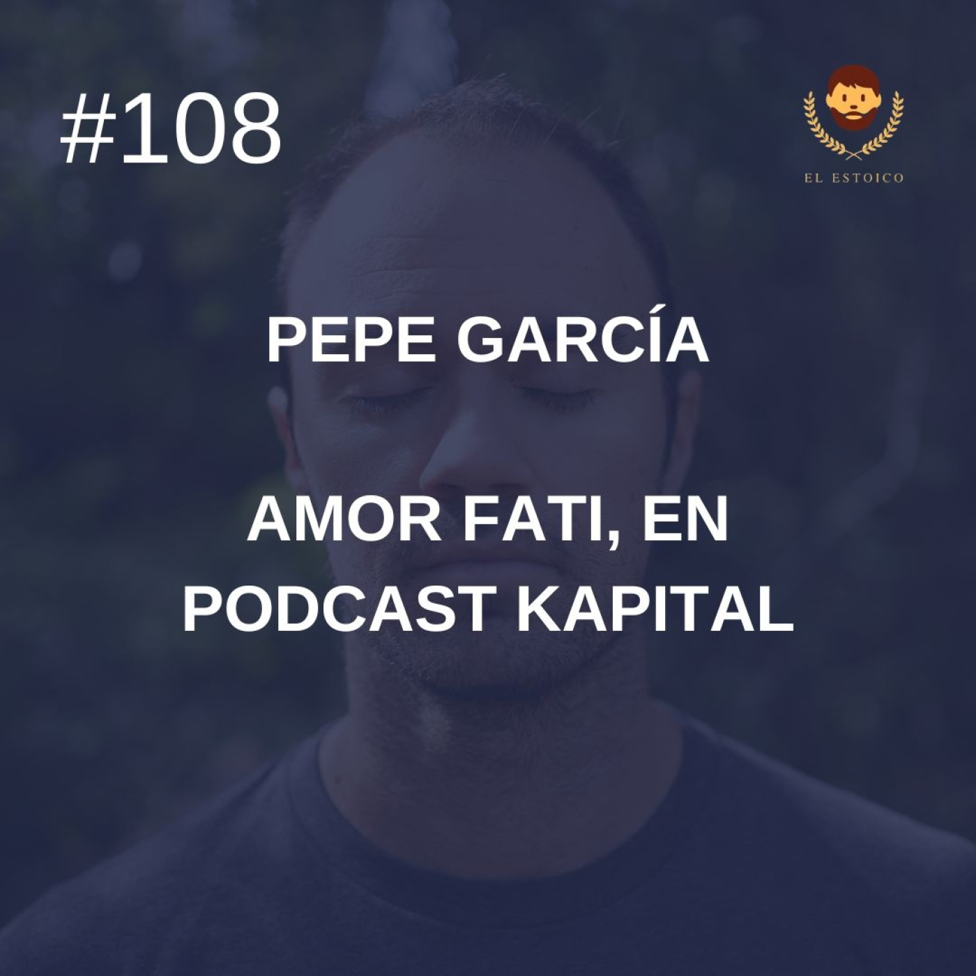 #108 - Amor Fati, en Podcast Kapital episode artwork