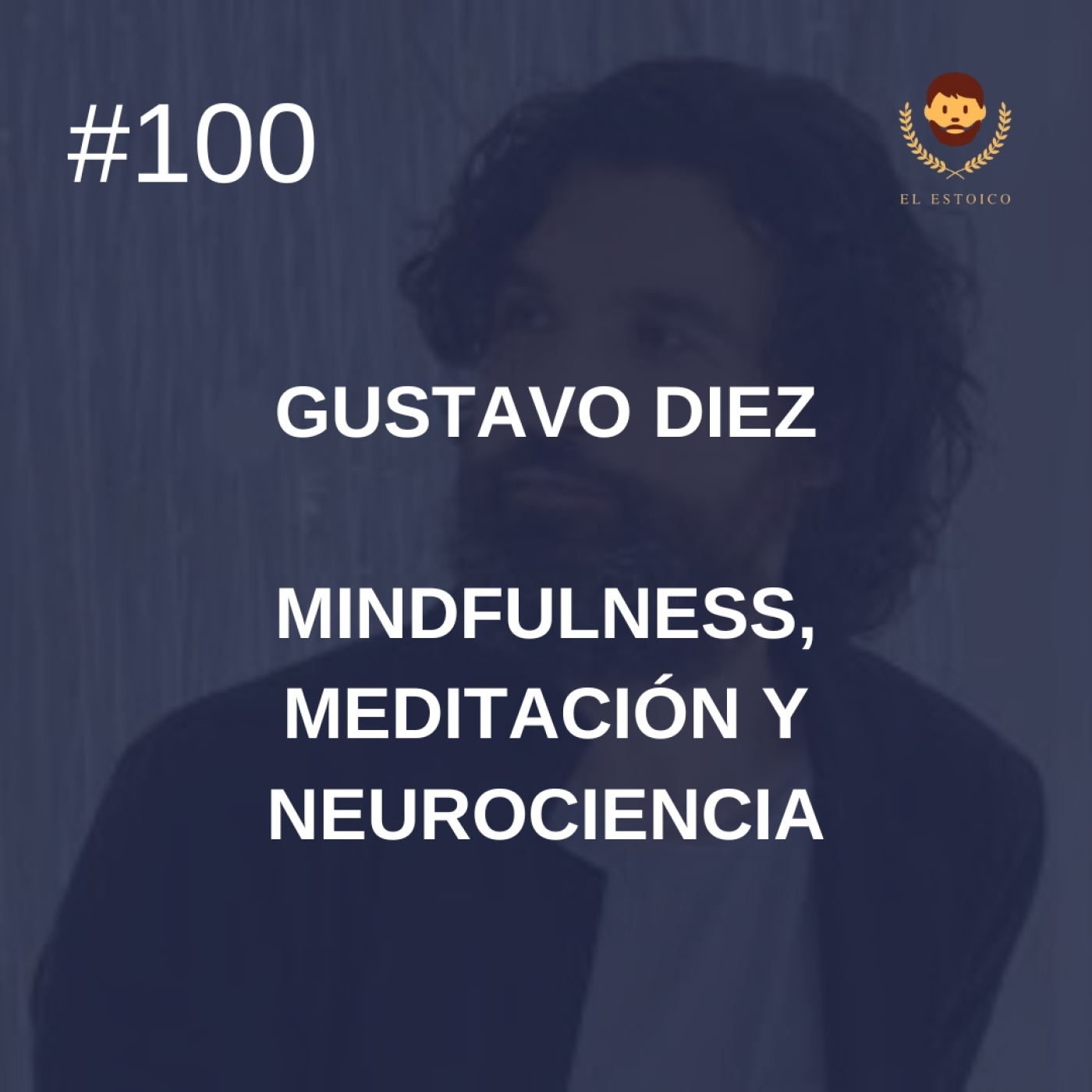 #100 - Gustavo Diez: Mindfulness, meditación y neurociencia episode artwork