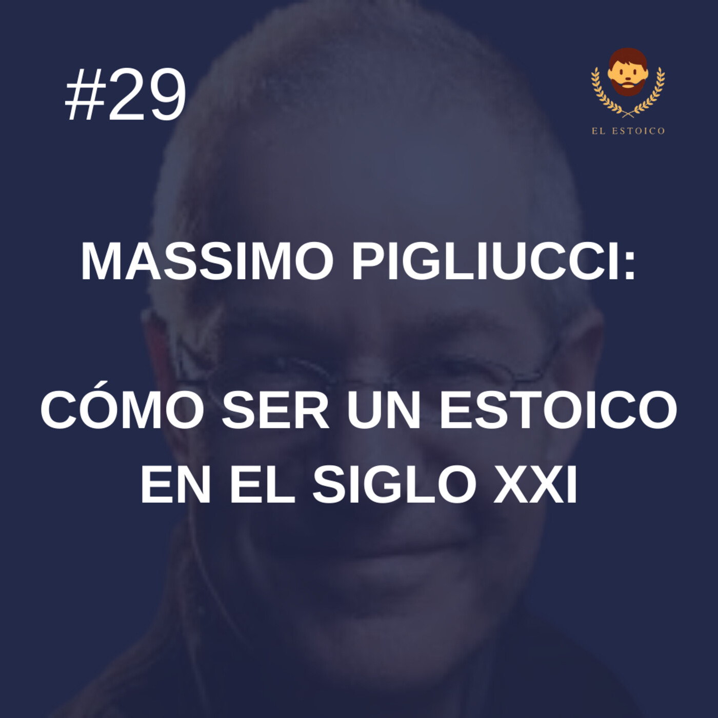 #29 - Massimo Pigliucci: Cómo ser un estoico en el Siglo XXI