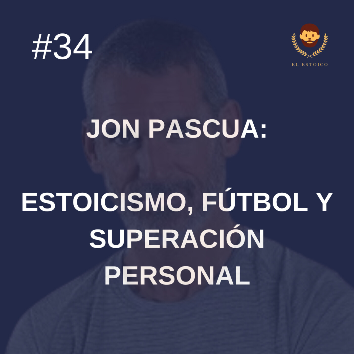 #34 - Jon Pascua Ibarrola: Estoicismo, fútbol y superación personal episode artwork