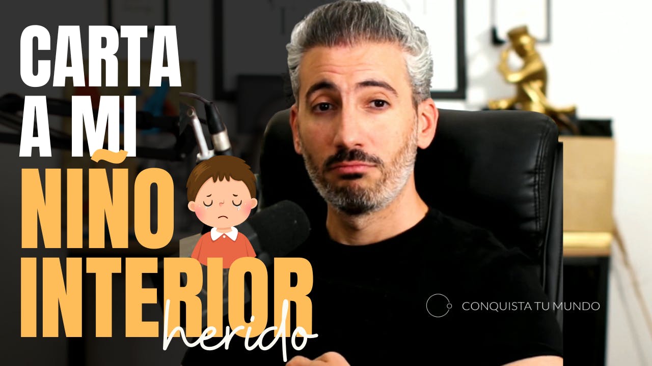 Carta a mi niño interior herido: Cosas que le diría a mi yo del pasado