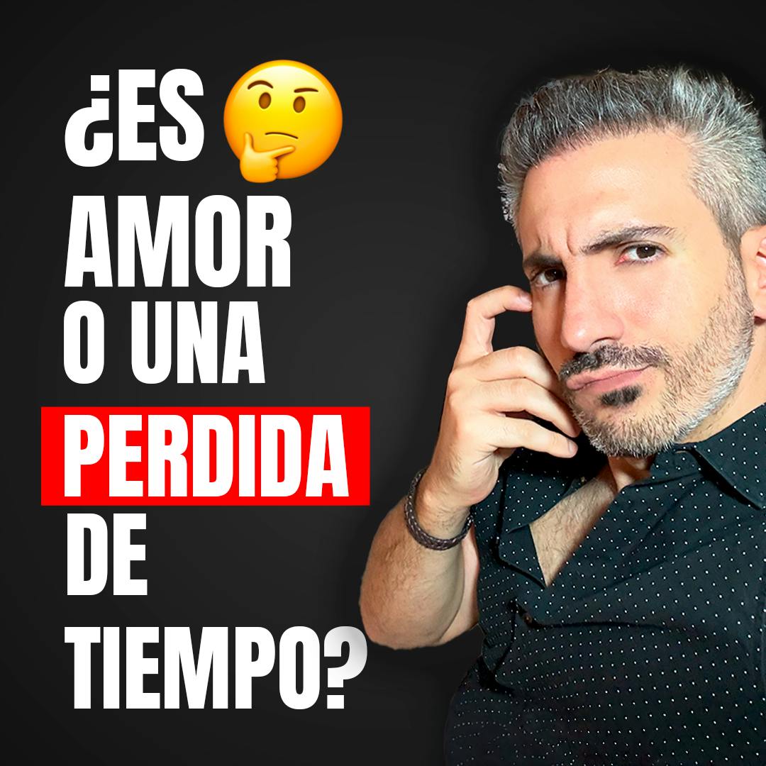 No pierdas el tiempo con la persona equivocada.