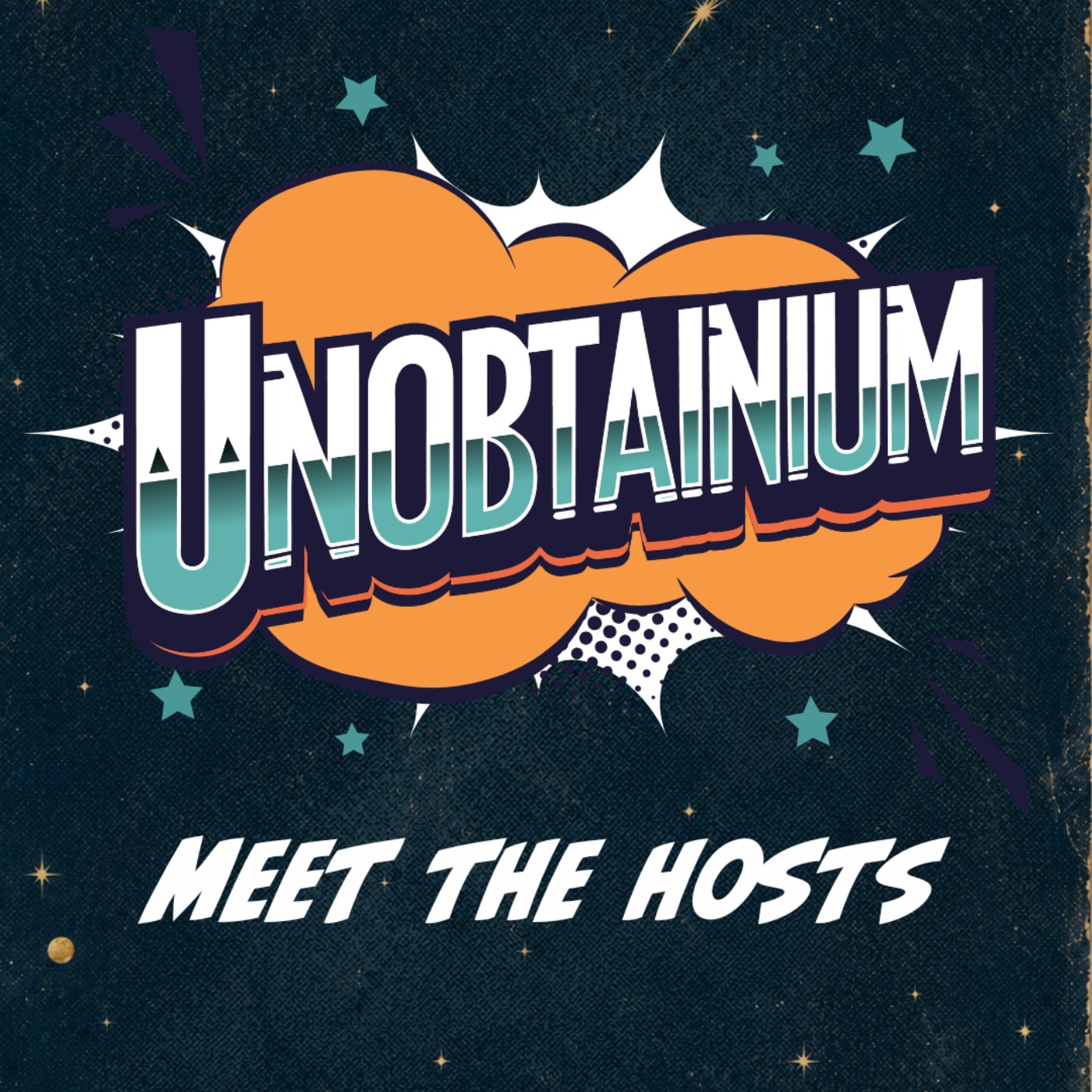 Unobtainium Podcast Trailer (Meet the Hosts)