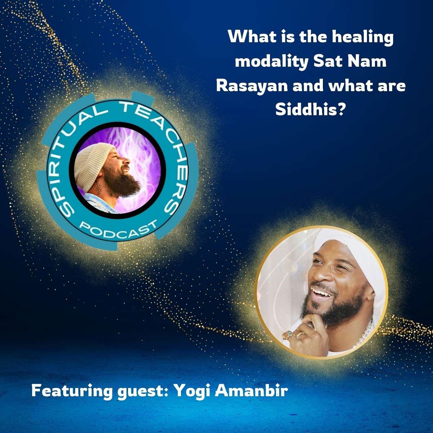 What is the healing modality Sat Nam Rasayan and what are Siddhis? - STP 4 episode artwork