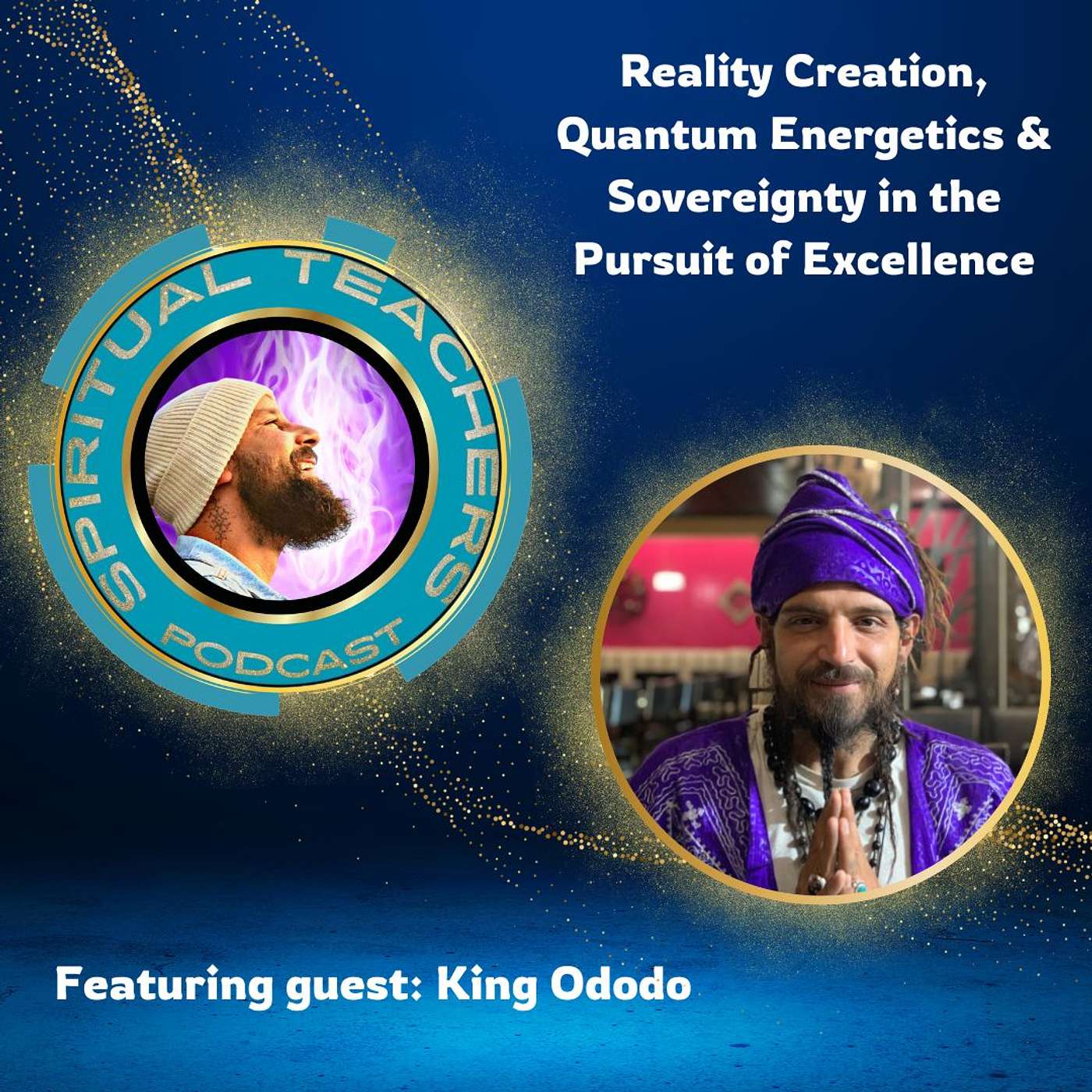 Reality Creation, Quantum Energetics & Sovereignty in the Pursuit of Excellence - STP 20 episode artwork
