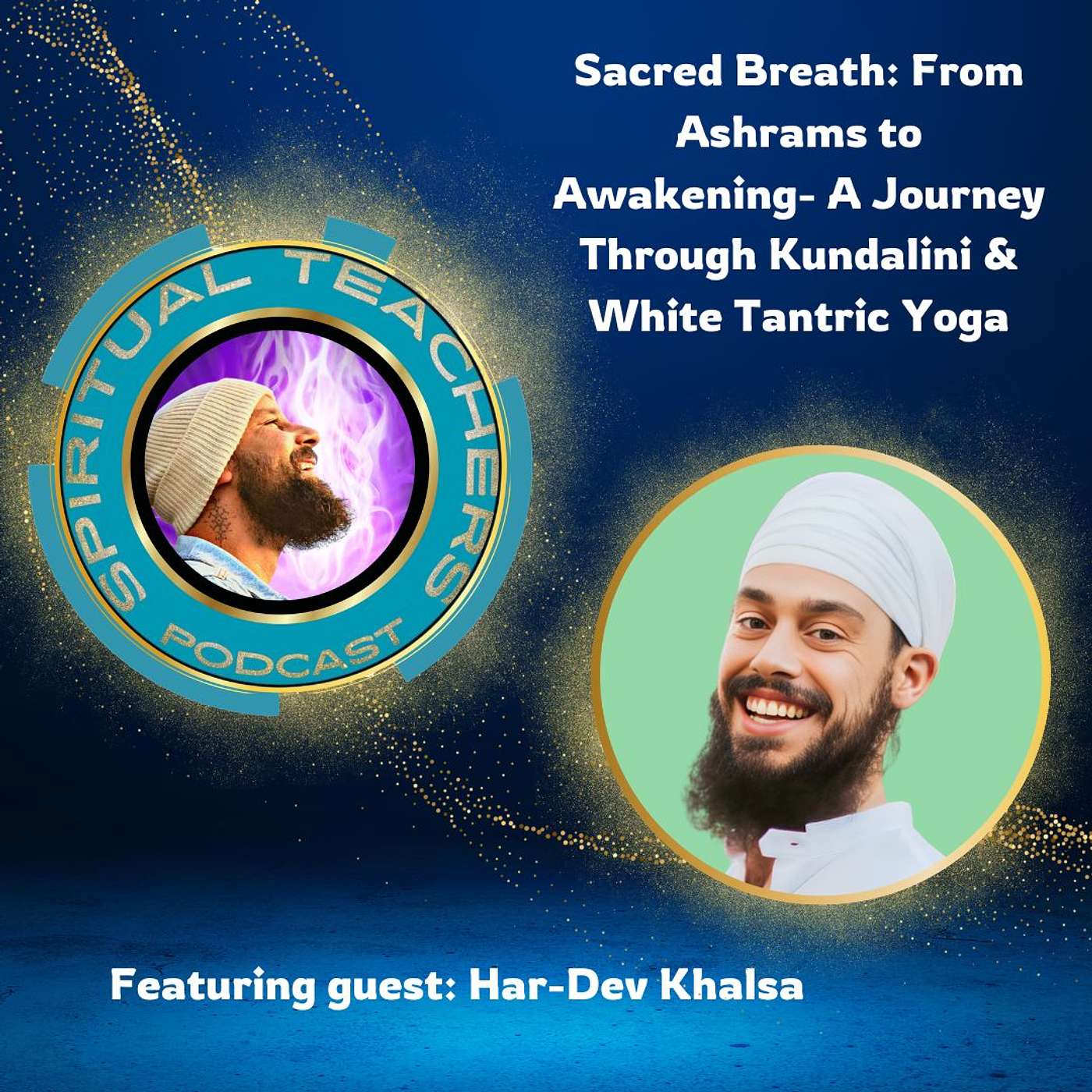 Sacred Breath: From Ashrams to Awakening- A Journey Through Kundalini & White Tantric Yoga - STP 24