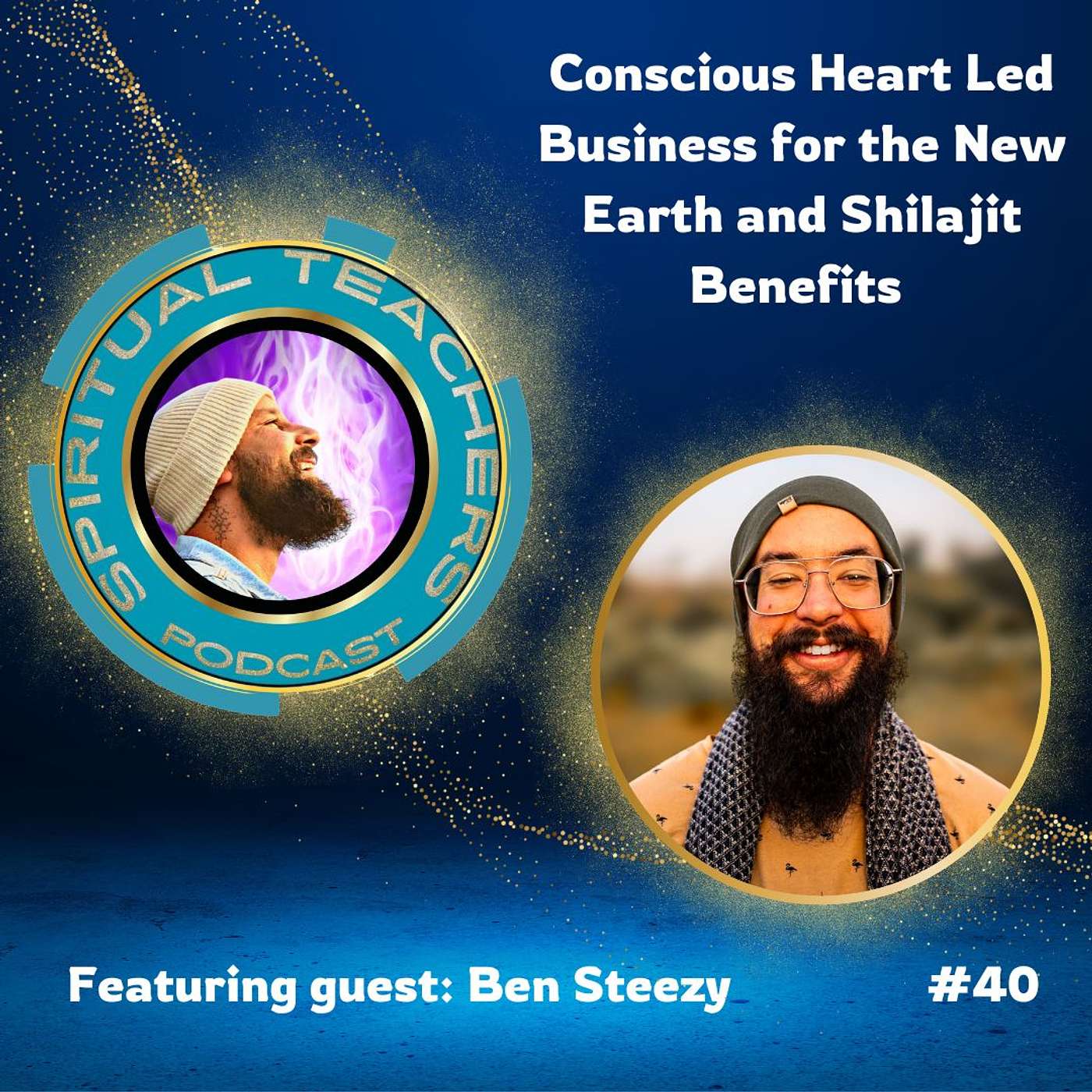 Conscious Heart Led Business for the New Earth and Shilajit Benefits - STP 40 episode artwork