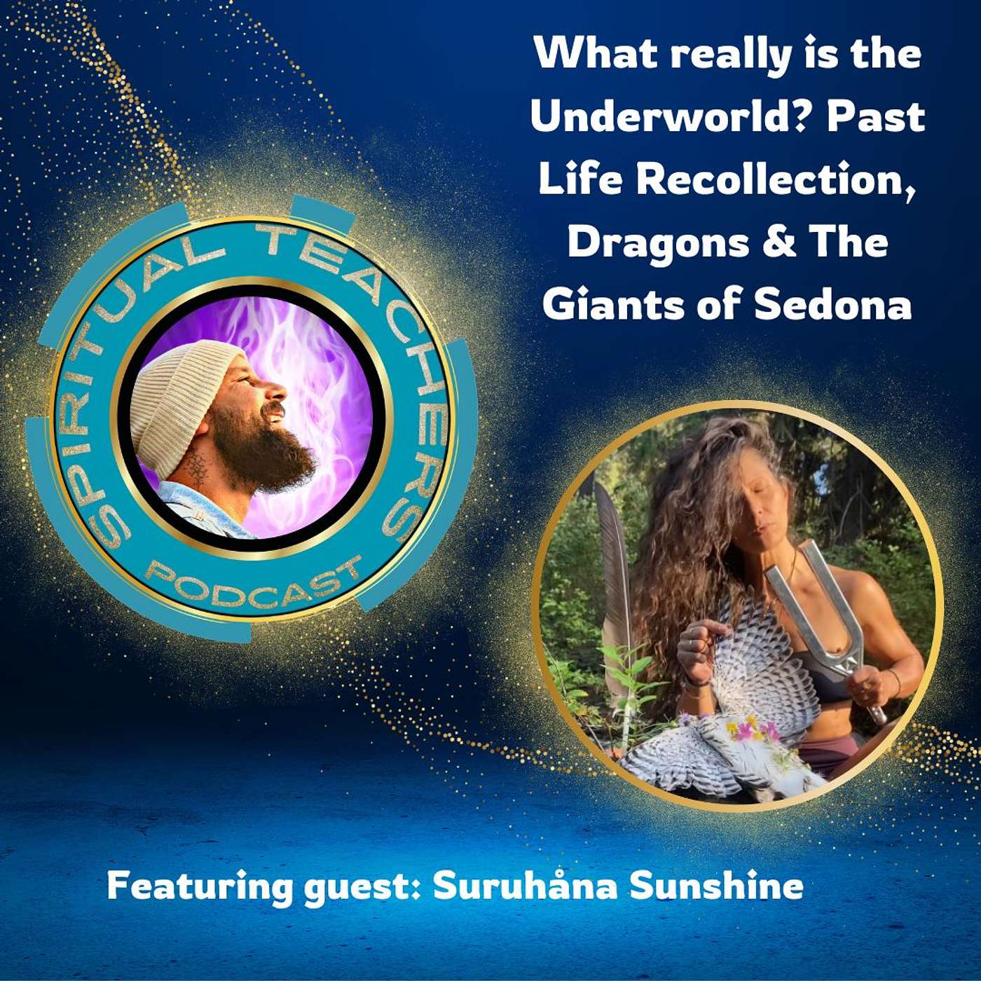 What really is the Underworld? Past Life Recollection, Dragons & The Giants of Sedona - STP 32