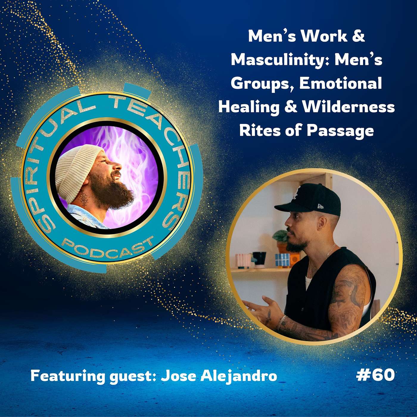 Men’s Work & Masculinity: Men’s Groups, Emotional Healing & Wilderness Rites of Passage - STP 60 episode artwork