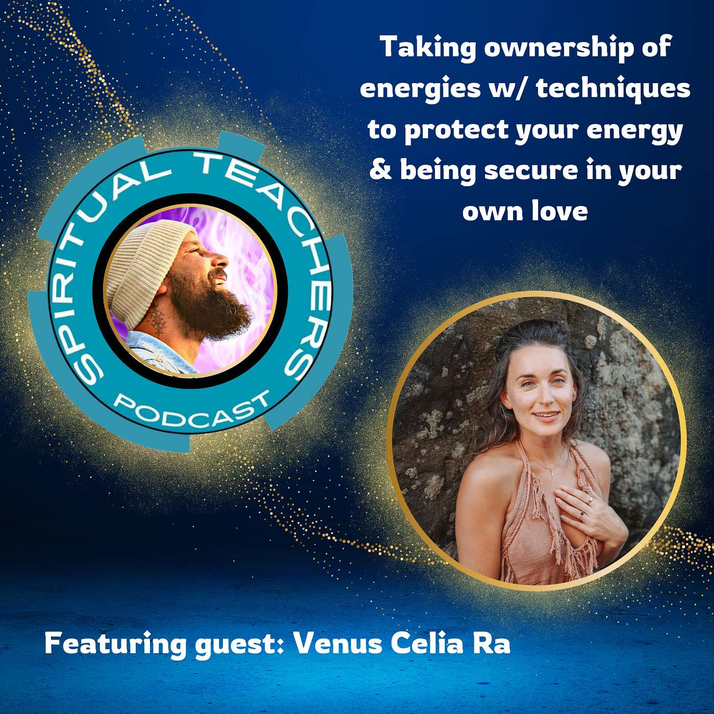 Taking ownership of energies w/ techniques to protect your energy & being secure in your own love - STP 18