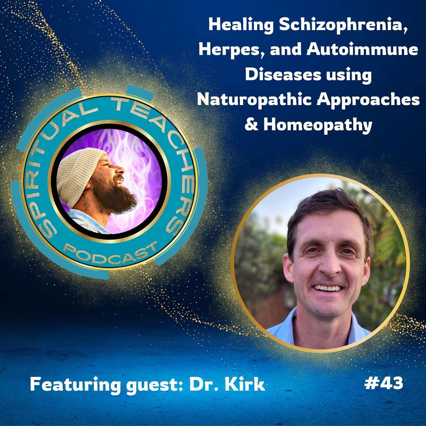 Healing Schizophrenia, Herpes, and Autoimmune Diseases using Naturopathic Approaches & Homeopathy - STP 43 episode artwork