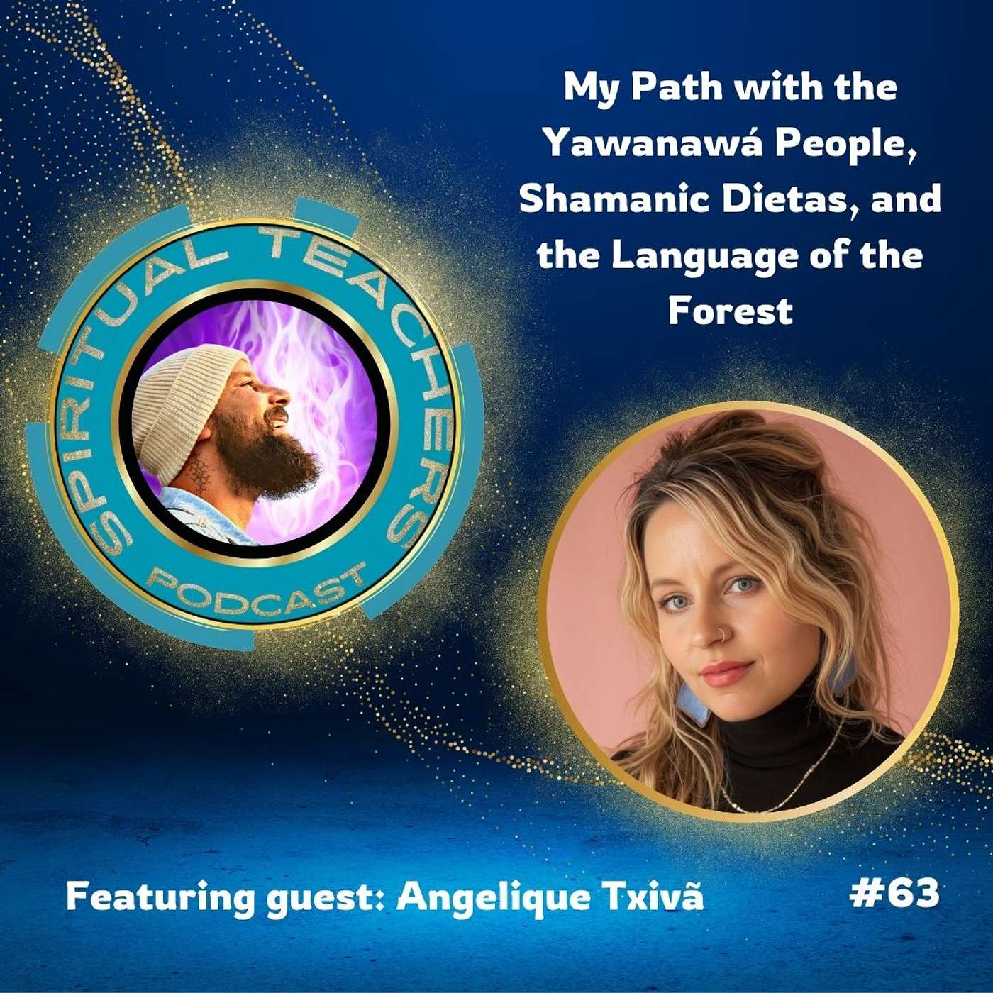 My Path with the Yawanawá People, Shamanic Dietas, and the Language of the Forest - STP 63