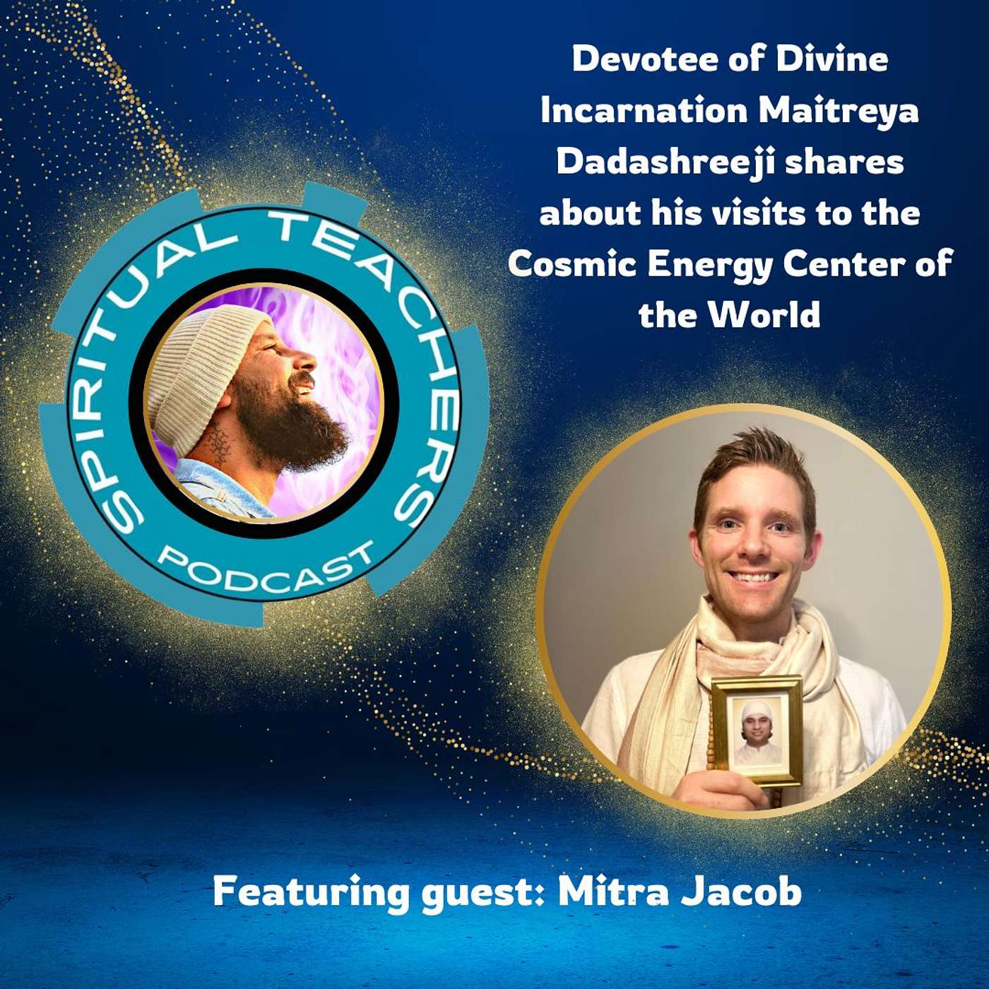 Devotee of Divine Incarnation Maitreya Dadashreeji shares about his visits to the Cosmic Energy Center of the World - STP 12 episode artwork