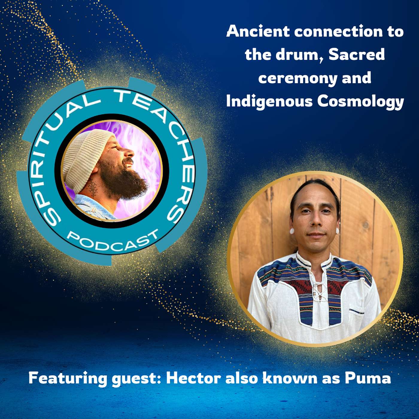 Ancient connection to the drum, Sacred Ceremony, and Indigenous Cosmology - STP 14 episode artwork