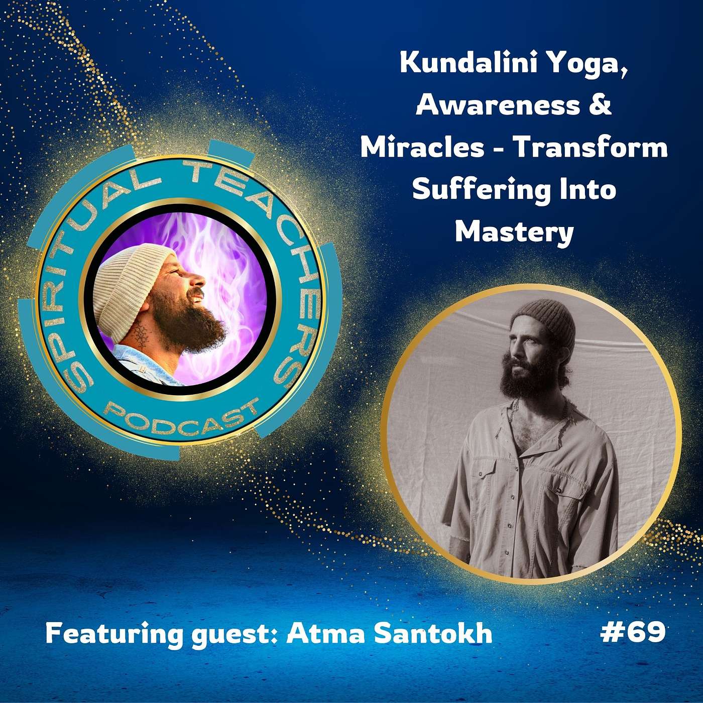 Kundalini Yoga, Awareness & Miracles - Transform Suffering Into Mastery | STP 69 episode artwork