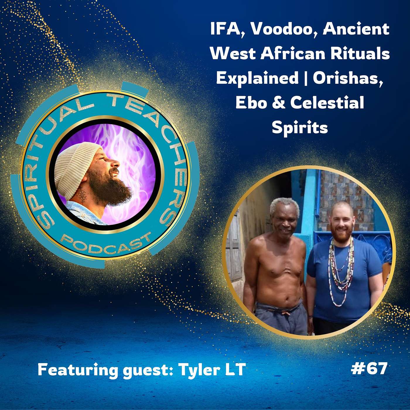 IFA, Voodoo, Ancient West African Rituals Explained | Orishas, Ebo & Celestial Spirits - STP 67 episode artwork