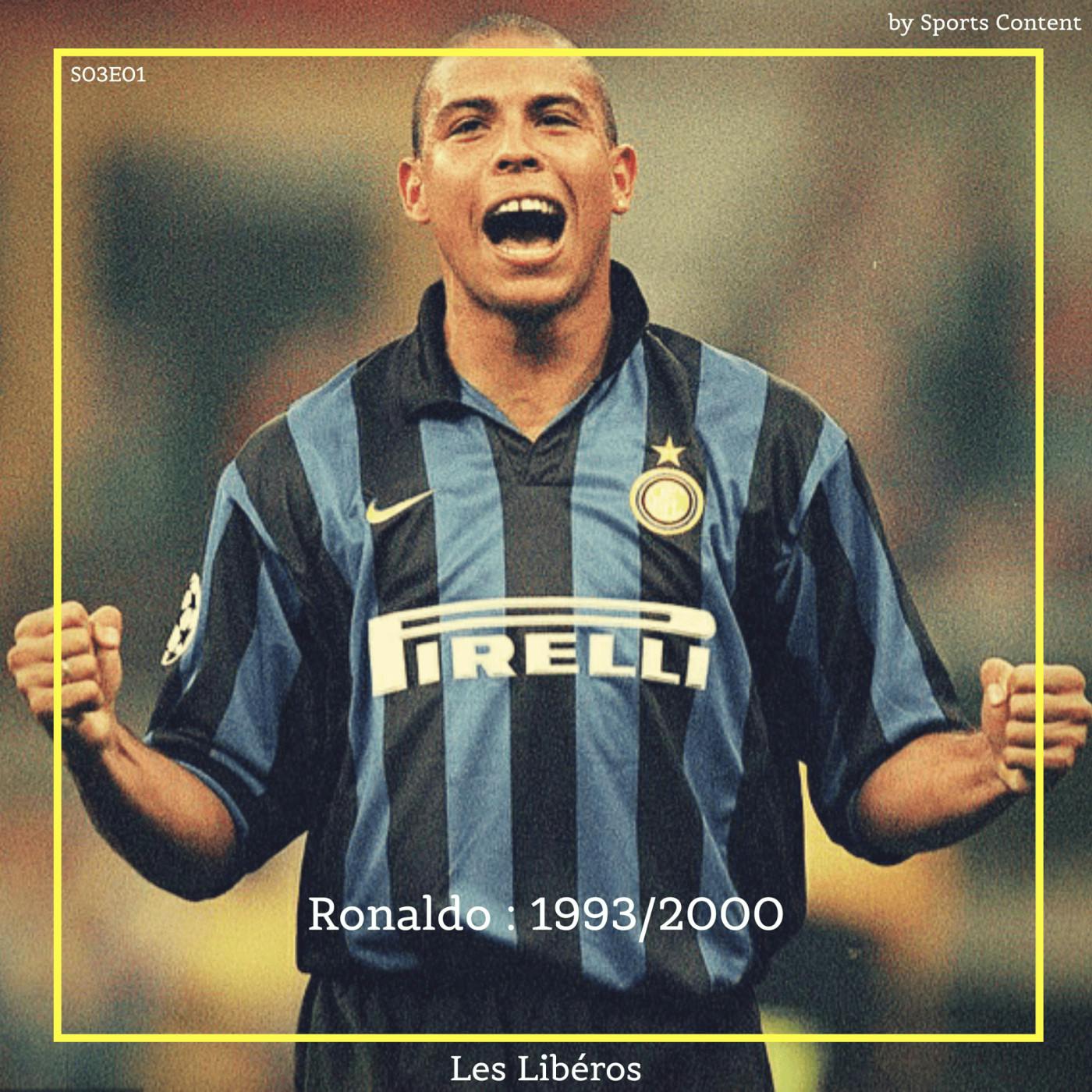 Ronaldo 1993-2000 : le plus fort de tous episode artwork