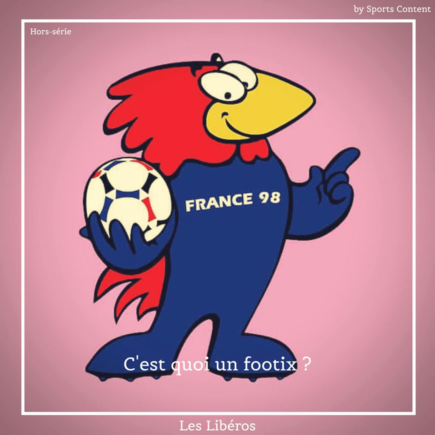 Hors série : C'est quoi un footix ? episode artwork
