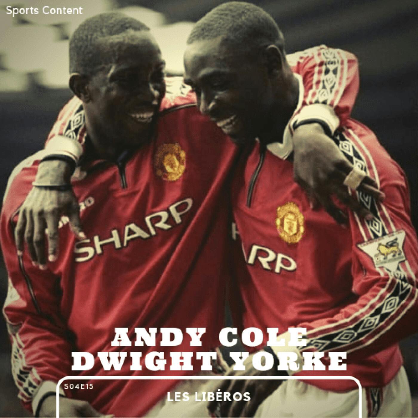 Dwight Yorke et Andy Cole, une paire en or episode artwork