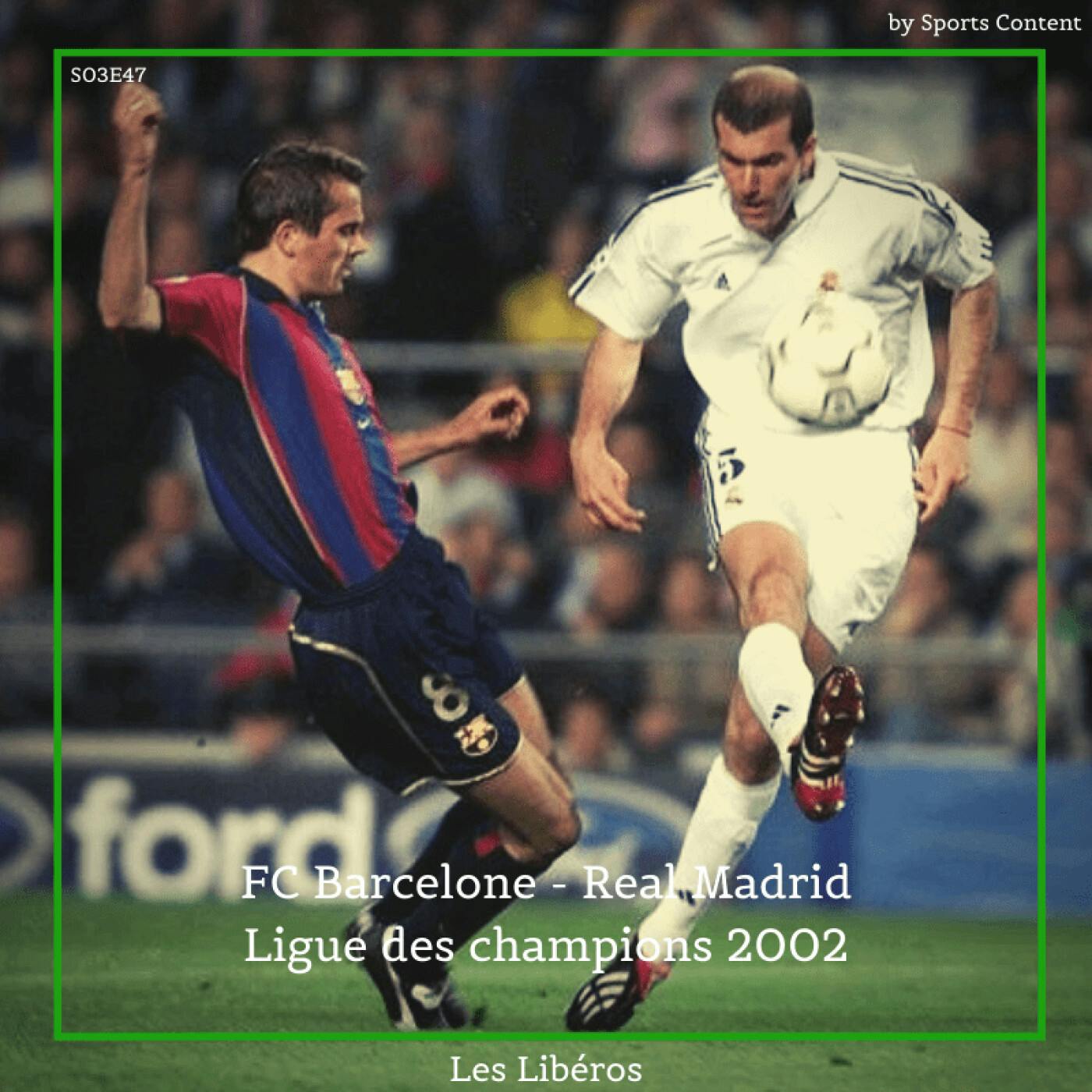 Ligue des champions 2001/2002 : FC Barcelone - Real Madrid episode artwork