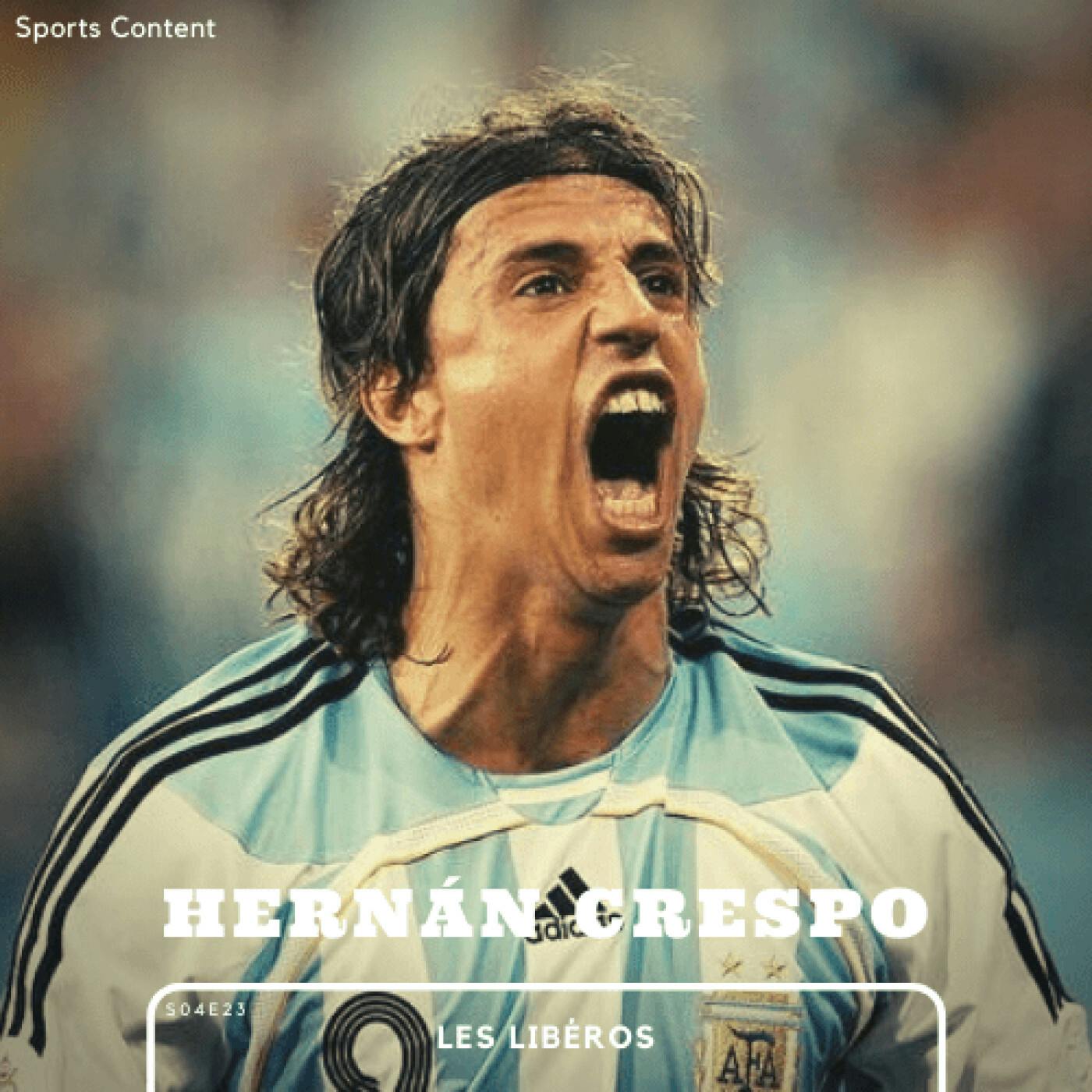 Hernán Crespo : un buteur d'exception, une carrière inachevée episode artwork