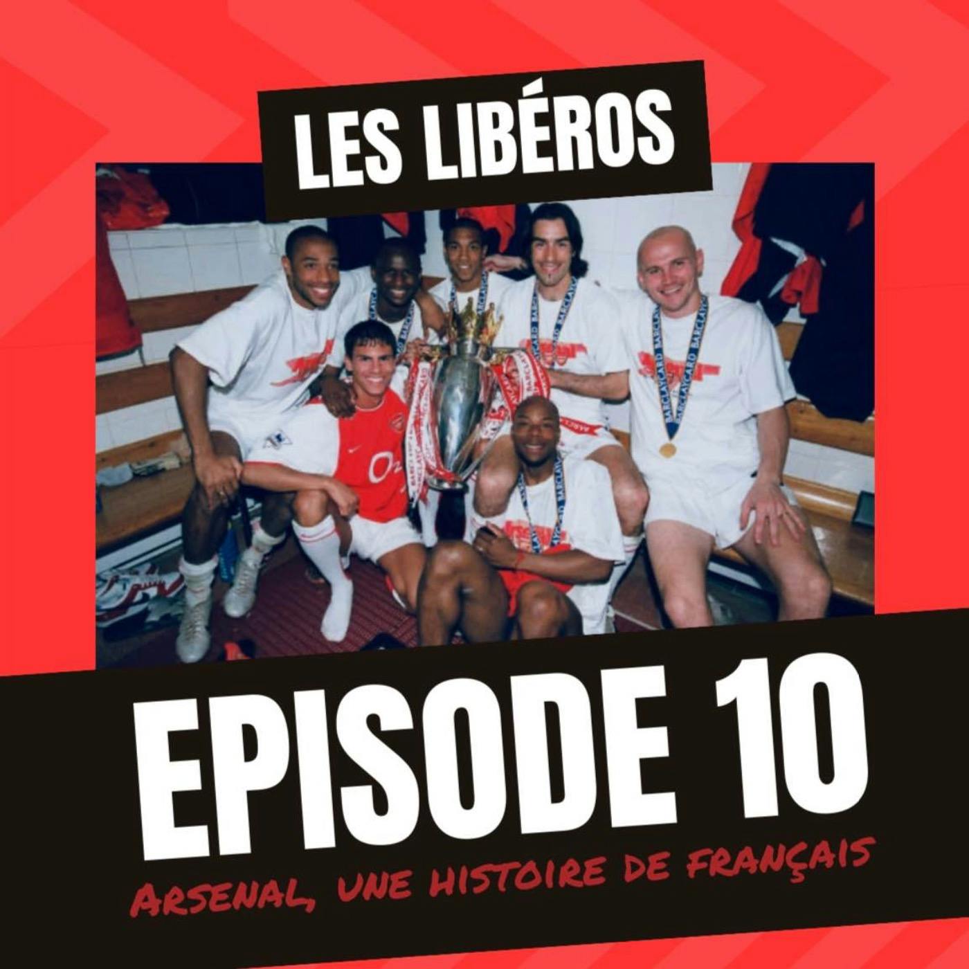 Invincibles - Arsenal, une histoire de Français ! - Épisode 10 episode artwork