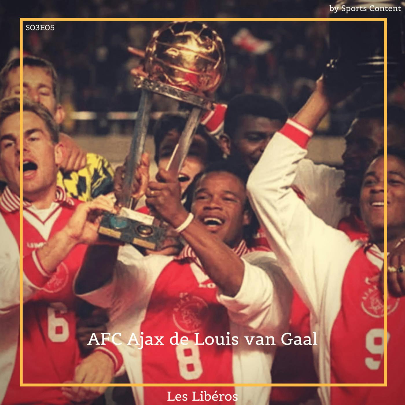 L'AFC Ajax de Louis Van Gaal (1991-1997) episode artwork