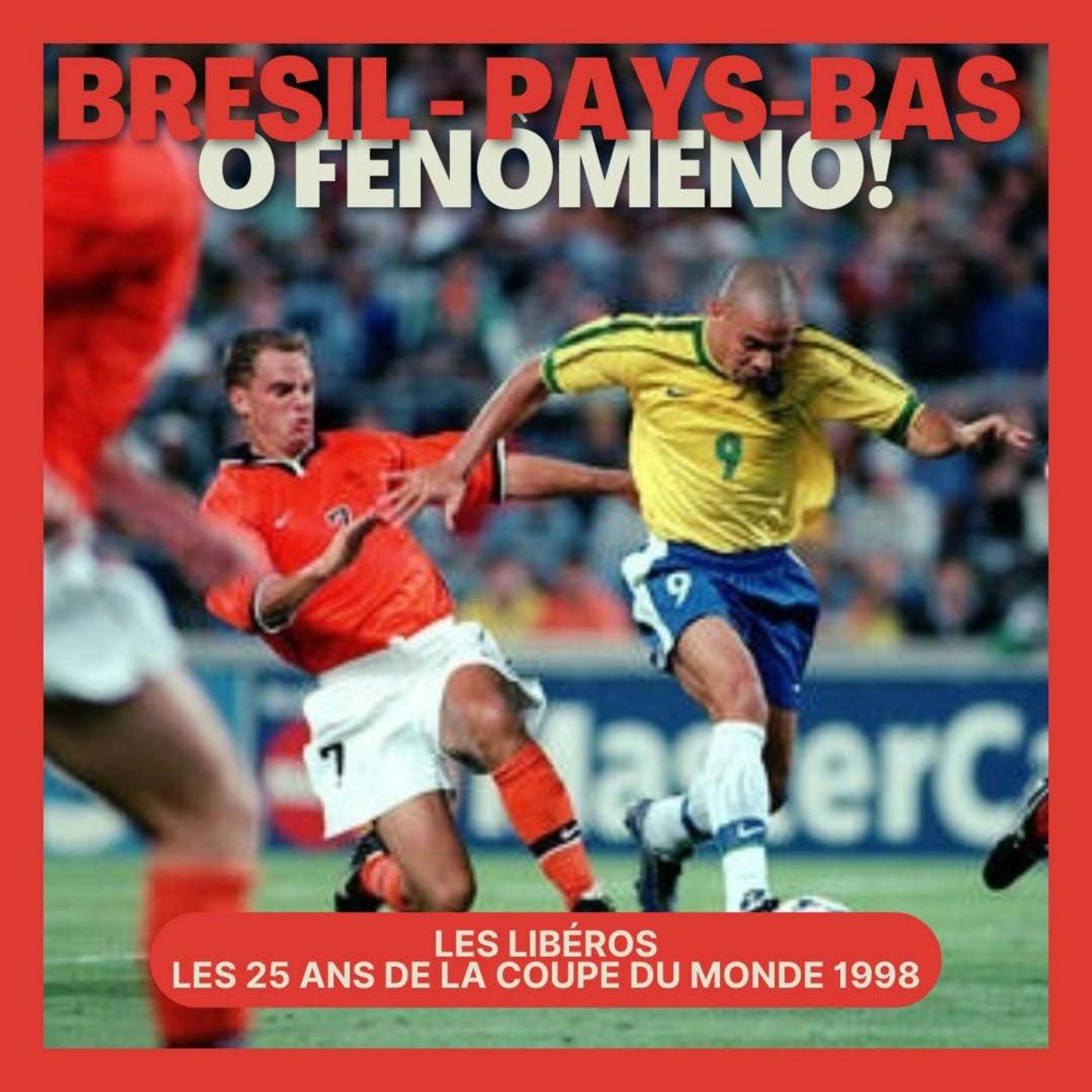 Brésil-Pays-Bas : Ô Fenomeno! Épisode 7 episode artwork