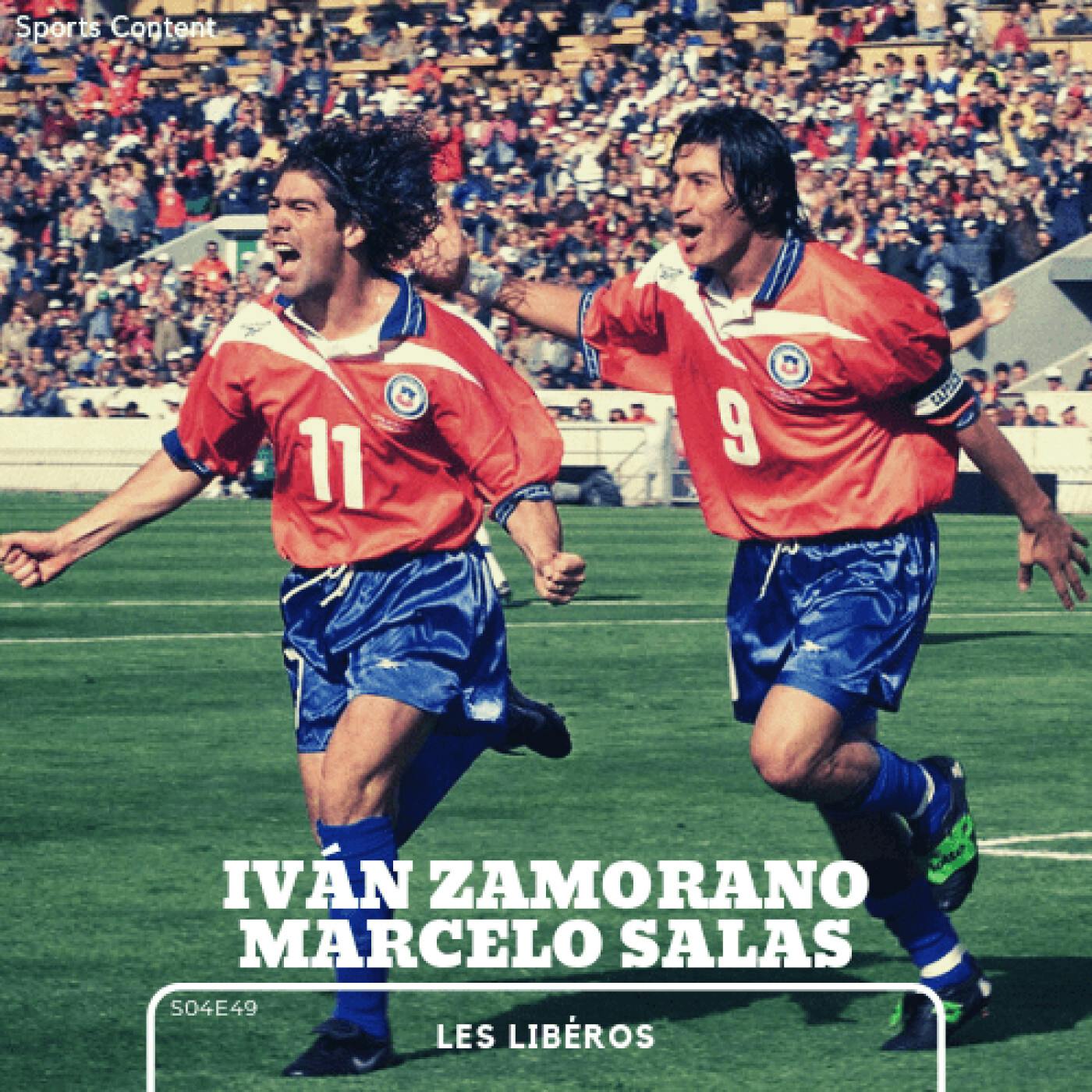 La paire chilienne Ivan Zamorano et Marcelo Salas episode artwork