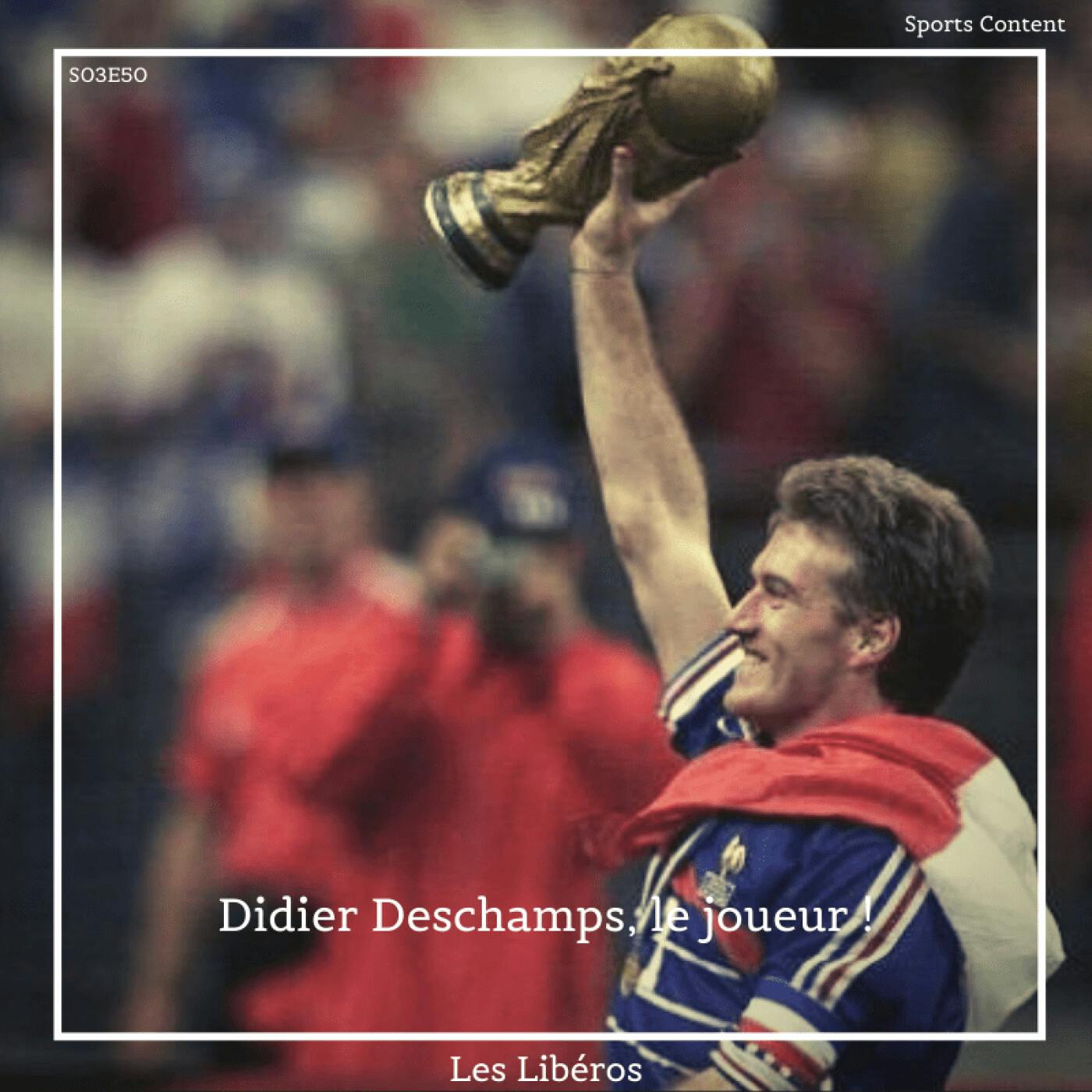 Didier Deschamps, le joueur ! episode artwork