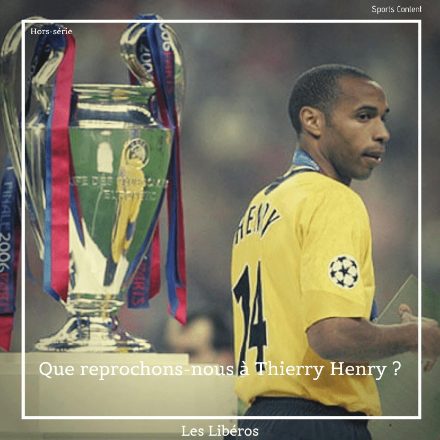 Hors-série : Que reprochons-nous à Thierry Henry ? episode artwork
